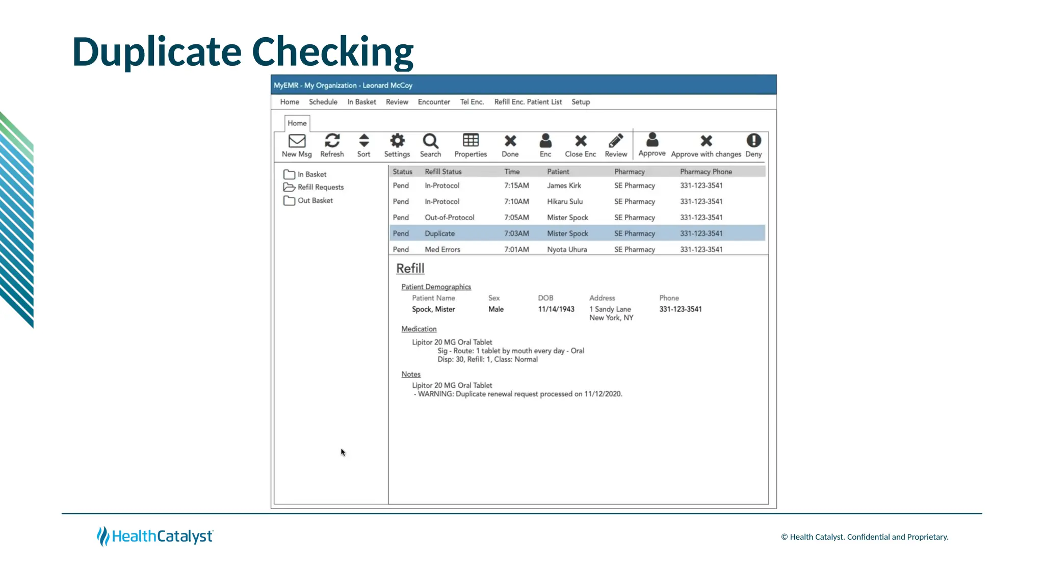 © Health Catalyst. Confidential and Proprietary.
Duplicate Checking
 