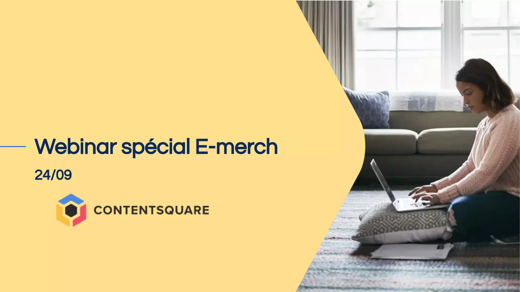 Webinar spécial E-merch
24/09
 