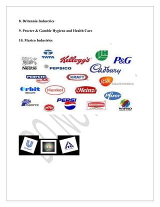 8. Britannia Industries

9. Procter & Gamble Hygiene and Health Care

10. Marico Industries
 