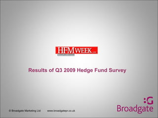 Results of Q3 2009 Hedge Fund Survey 