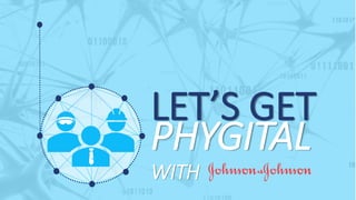 LET’S GET
PHYGITAL
WITH
 