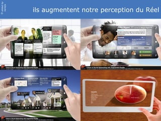 slidedby
nereÿs
©
ils augmentent notre perception du Réel
 