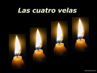 Las cuatro velas




                   www.tonterias.com
 