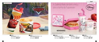 53 
Infantil 
52 
1 
1 800207 
800206 
Porta Sanduíche* Marie 
3,9cm de comp. x 5,1cm de alt. x 13,5cm de larg. 
Preço sugerido: R$40,00 cada 
2 800208 
Copo Marie - 470ml 
7,8cm de diâm. x 19,4cm de alt. 
Preço sugerido: R$36,00 
Caneca Marie - 350ml 
9,1cm de diâm. x 8,9cm de alt. 
Preço sugerido: R$27,00 
88975 3 
Copo McQueen - 470ml 
7,8cm de diâm. x 19,4cm de alt. 
Preço sugerido: R$36,00 
© Disney/Pixar 
© Disney 
88974 
Tupper Redondinha Carros - 500ml 
12,9cm de diâm. x 9cm de alt. 
Preço sugerido: R$32,00 
1 2 
A Gatinha Marie também entrou 
para a turma da Tupperware 
NOVIDADES 
2 
3 
de 3 a 5 anos de 3 a 8 anos 
*Produto não estampado, acompanha etiqueta 
auto-adesiva no Porta Sanduíche Marie 
 