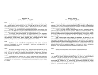 Manalo vs. CA
G.R. No. 129242 January 16, 2001
Facts:
Troadio Manalo died intestate on February 14, 1992. He was survived by his wife,
Pilar S. Manalo, and his eleven children, who are all of legal age. At the time of his death,
Troadio Manalo left several real properties located in Manila and in the province of Tarlac
including a business under the name and style Manalo's Machine Shop.
The eight of the surviving children of the late Troadio Manalo filed a petition with
the respondent RTC of Manila of the judicial settlement of the estate of their late father and
for the appointment of their brother, Romeo Manalo, as administrator thereof.
The trial court issued an order and set the reception of evidence of the petitioners
therein. However, the trial court upon motion of set this order of general default aside
herein petitioners (oppositors therein) who were granted then 10 days within which to file
their opposition to the petition. Several pleadings were subsequently filed by herein
petitioners, through counsel, culminating in the filling of an Omnibus Motion.
Issue:
Whether or not the motion for the outright dismissal of the petition for judicial
settlement of estate aver that earnest efforts toward a compromise involving members of
the same family have been made.
Ruling:
The petition was denied for lack of merit. petitioners may not validly take refuge
under the provisions of Rule 1, Section 2, of the Rules of Court to justify the invocation of
Article 222 of the Civil Code of the Philippines for the dismissal of the petition for settlement
of the estate of the deceased Troadio Manalo inasmuch as the latter provision is clear
enough.
This is clear from the term 'suit' that it refers to an action by one person or persons
against another or other in a court of justice in which the plaintiff pursues the remedy which
the law affords him for the redress of an injury or the enforcement of a right, whether at law
or in equity.
Albano vs. Gapusan
A.M. No. 1022-MJ May 7, 1976
Facts:
Redentor Albano in a verified complaint charged Municipal Judge Patrocinio
Gapusan of Ilocos Norte with incompetence and ignorance of the law for having prepared
and notarized a document providing for tile personal separation of husband and wife and the
extrajudicial liquidation of their conjugal partnership.
In 1941 or five years before his appointment to the bench, respondent Gapusan
notarized a document for the personal separation of the spouses Valentina Andres and
Guillermo Maligta of Vintar, Ilocos Norte and for the extrajudicial liquidation of their conjugal
partnership. It was stipulated in that document that if either spouse should commit adultery
or concubinage, as the case may be, then the other should refrain from filing an action
against the other.
Judge Gapusan denied that he drafted the agreement. He explained that the
spouses had been separated for a long time when they signed the separation agreement and
that the wife had begotten children with her paramour. He said that there was a stipulation
in the agreement that the spouses would live together in case of reconciliation. His belief was
that the separation agreement forestalled the occurrence of violent incidents between the
spouses. Albano in filing the malpractice charge is in effect asking this Court to take belated
disciplinary action against Judge Gapusan as a member of the bar or as a notary.
Issue:
Whether or not respondent judge committed malpractice as a notary.
Ruling:
To preserve the institutions of marriage and the family, the law considers as void
"any contract for personal separation between husband and wife" and "every extrajudicial
agreement, during the marriage, for the dissolution of the conjugal partnership".
A notary should not facilitate the disintegration of a marriage and the family by
encouraging the separation of the spouses and extrajudically dissolving the conjugal
partnership. Notaries were severely censured by this Court for notarizing documents which
subvert the institutions of marriage and the family
 