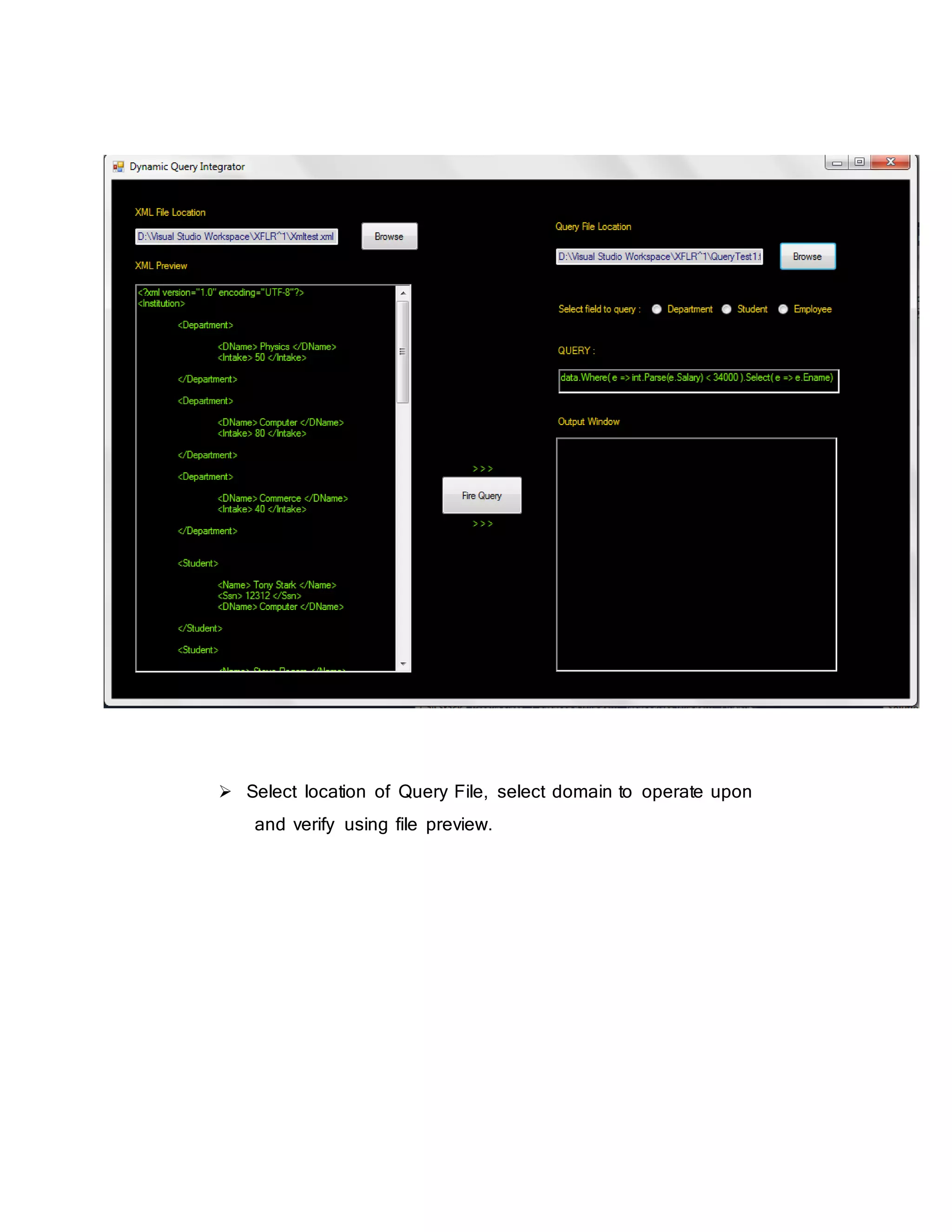  Select location of Query File, select domain to operate upon
and verify using file preview.
 