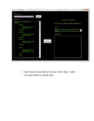  Enter Query into text field by choosing “ Enter Query “ option
and select domain to operate upon.
 