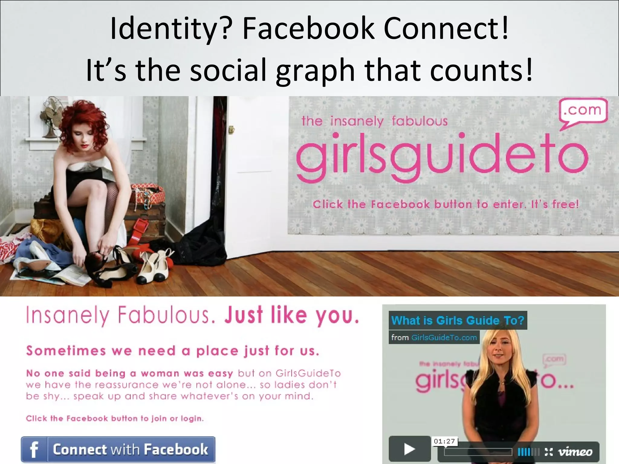 Identity? Facebook Connect! It’s the social graph that counts! 