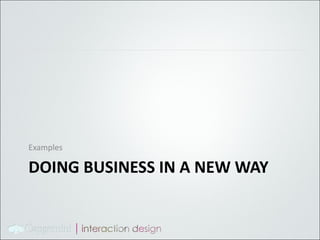 DOING BUSINESS IN A NEW WAY Examples 