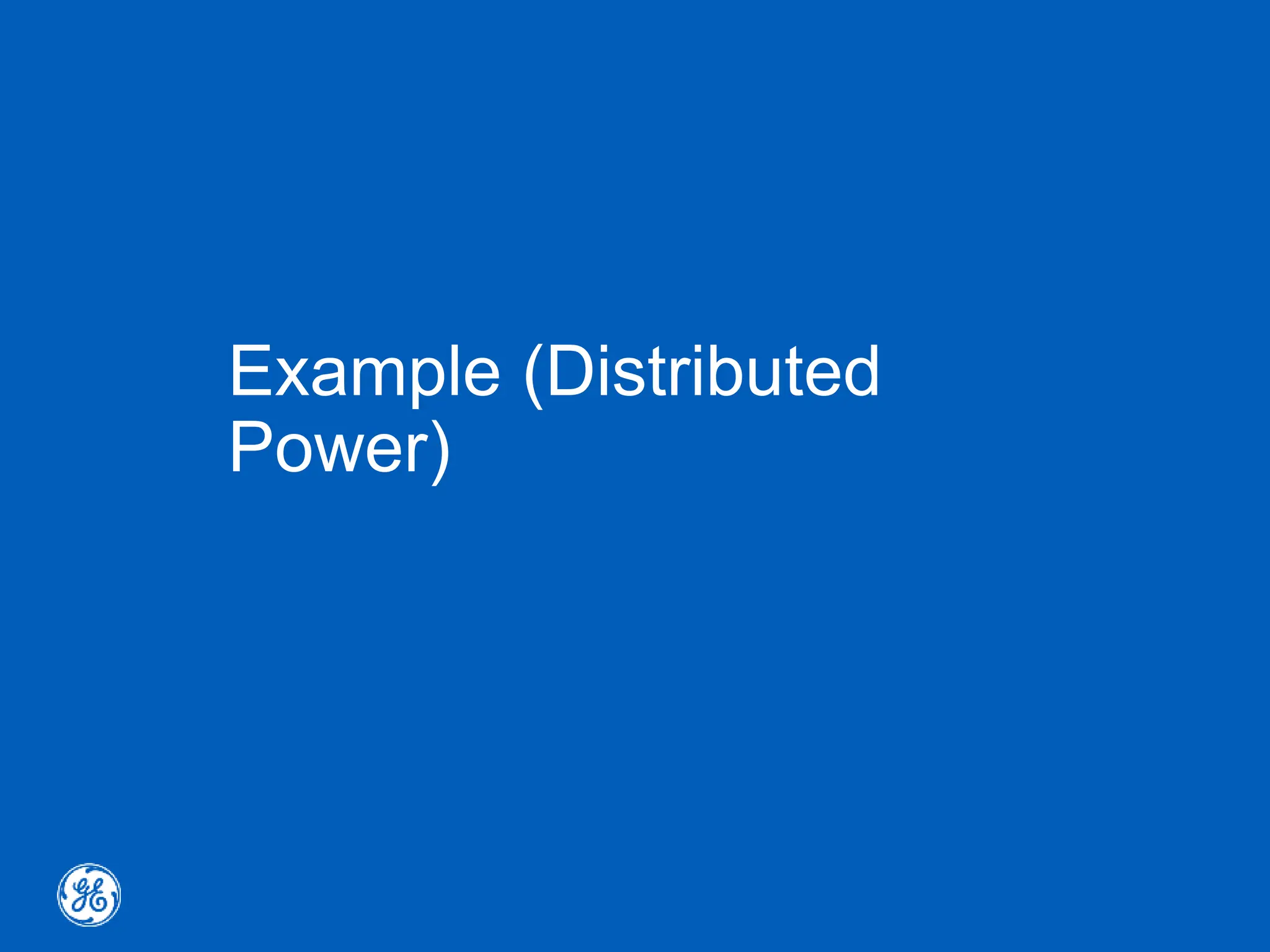 Example (Distributed
Power)
 
