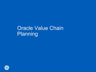Oracle Value Chain
Planning
 