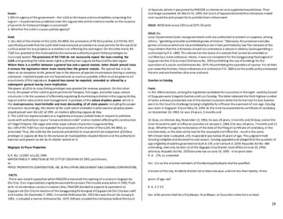 19
Issues:
1.Which agencyof the government – the LLDA or the towns andmunicipalities comprising the
region– shouldexercise jurisdictionover the Laguna lake andits environs insofar as the issuance
of permits for fisheryprivileges is concerned?
2. Whether the LLDA is a quasi-judicial agency?
Held:
1. Sec.4(k) of the charter of the LLDA, RA 4850, the provisions of PD 813,andSec.2 of EO No.927,
specificallyprovide that the LLDA shall have exclusive jurisdictionto issue permits for the use of all
surface water for anyprojects or activitiesinor affecting the saidregion. On the other hand, RA
7160 has granted to the municipalitiesthe exclusive authorityto grant fisheryprivileges on
municipal waters.The provisions of RA7160 do not necessarily repeal the laws creating the
LLDA and grantingthe latter water rights authorityover Laguna de Bayandthe lake region.
Where there is a conflict between a general law and a special statute, latter should prevail since
it evinces the legislative intent more clearly than the general statute. The special law is to be
taken as an exception to the general law in the absence of special circumstances forcing a contrary
conclusion. Impliedrepeals are not favoredand, as muchas possible, effect must be givento all
enactments ofthe legislature. Aspecial law cannot be repealed, amended or altered by a
subsequent general law by mere implication.
The power of LGUs to issue fishing privileges was granted for revenue purposes. On the other
hand, the power ofthe LLDA to grant permits for fishpens, fishcages, andother aqua-culture
structures is for the purpose of effectivelyregulating & monitoringactivitiesinthe Laguna de Bay
regionandfor lake control and management. It partakes of the nature of police power which is
the most pervasive, least limitable and most demanding of all state powers includingthe power
of taxation. Accordingly, the charter of the LLDA which embodies a valid exercise of police power
should prevail over the LGC of 1991 on matters affecting Laguna de Bay.
2. The LLDA has expresspowers as a regulatoryandquasi-judicial bodyin respect to pollution
cases with authorityto issue a “cease anddesist order” andon matters affectingthe construction
of illegal fishpens, fish cages and other aqua-culture structuresinLaguna de Bay.
Sec.149 of RA 7160 has not repealed the provisions of the charter of the LLDA, RA 4850, as
amended. Thus, the LLDA has the exclusive jurisdiction to issue permits for enjoyment of fishery
privileges in Laguna de Bay to the exclusion of municipalities situated therein and the authorityto
exercise such powers as are by its charter vested on it.
Magtajas Vs Pryce Properties
G.R. No. 111097 July20, 1994
MAYOR PABLO P. MAGTAJAS & THE CITY OF CAGAYAN DE ORO, petitioners,
vs.
PRYCE PROPERTIES CORPORATION, INC. & PHILIPPINE AMUSEMENT AND GAMING CORPORATION,
FACTS:
There was instant oppositionwhenPAGCOR announced the opening of a casinoin Cagayande
Oro City. Civic organizations angrilydenouncedthe project.The trouble arose whenin1992, flush
with its tremendous successinseveral cities, PAGCOR decidedto expandits operations to
Cagayande Oro City.he reactionof the SangguniangPanlungsod ofCagayande Oro Citywas swift
and hostile. On December 7, 1992, it enacted Ordinance No. 3353.Nor was thisall. On January4,
1993, it adopted a sterner Ordinance No. 3375-93Pryce assailedthe ordinances before the Court
of Appeals, where it wasjoined byPAGCOR as intervenor andsupplementalpetitioner. Their
challenge succeeded. On March31, 1993, the Court of Appealsdeclaredthe ordinances invalid
and issuedthe writ prayed for to prohibit their enforcement
ISSUE:WON Ordinance 3353 and3375-93 valid
HELD:No
Local Government Code, localgovernment units are authorized to prevent or suppress, among
others, "gambling andother prohibitedgames ofchance." Obviously, this provisionexcludes
games ofchance whichare not prohibitedbut are infact permittedby law.The rationale of the
requirement that the ordinances shouldnot contravene a statute is obvious.Casinogamblingis
authorized byP.D. 1869. This decree has the status of a statute that cannot be amended or
nullified bya mere ordinance. Hence, it wasnot competent for the Sangguniang Panlungsodof
Cagayande Oro Cityto enact Ordinance No. 3353 prohibiting the use ofbuildings for the
operationof a casino andOrdinance No. 3375-93 prohibitingthe operationof casinos. For all their
praiseworthymotives, these ordinances are contraryto P.D. 1869 and the public policyannounced
therein and are therefore ultra vires andvoid.
Gaerlan vs Catubig
Facts:
In the 1963 elections, amongthe registered candidatesfor councilors in the eight -seatCityCouncil
of Dagupanwere GregorioGaerlanandLuis Catubig. The latter obtained the third highest number
of votes andwas proclaimed one of the elected councilors while the former lost his bid. Gaerlan
went to the Court to challenge Catubig‘s eligibilityfor officeon the averment of non-age. Catubig
was born in Dagupan Cityon May19, 1939. At the time he presented his certificate of candidacy
on September 10, 1963, he was 24 years, 3 months and
22 days;on election day, November 12, 1963, he was 24 years, 5 months and24 days;andat the
time he tookhis oath of office as councilor on January1, 1964,3 he was 24 years, 7 months and13
days. Whether his age be reckonedas of the date of the filingof certificate of candidacy, or the
electiondate, or the date set by law for the assumptionof office the - result is the same.
Whichever date is adopted, still, respondent was below 25 years of age. The judgment held
Catubigineligible anddeclaredhisseat vacant. Catubig appealedand allegedthat the question of
age eligibilityshouldbe governednot byR.A.170, and not byR.A. 2259. Republic Act No. 484
amending, inter alia, Section12 of the Dagupan CityCharter, took effect onJune 10, 1950;
whereas, Republic Act No. 2259 became law onJune 19, 1959 - nine years later.
R .A . 170, as amended
Sec. 12 x xx the elective members of the MunicipalityBoard shall be qualified
electors of the city, residents therein for at least one year, andnot less than twenty- three
years of age. xxx"
R .A .2 2 5 9
Sec. 6.No personshall be a CityMayor, Vice-Mayor, or Councilor unlesshe is at least
 