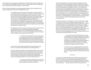 42
memorandum circulars negating the collegial nature of the NTCunder Executive Order No. 146,
we are left with onlyone logicalconclusion:the NTCis a collegial bodyandwas a collegial body
even during the time whenit was actingas a one-man regime.
We thus quote with approval the encompassinglegal ruminations ofthe respondent Court of
Appeals in disposing of the issue of the collegialityof the NTC:
In resolving the issue, We recall that, onNovember 17, 1936, the National
AssemblypassedCommonwealth Act No. 146 which created the Public Service
Commission(PSC). While providing that the PSCshall consist ofa Public
Service Commissioner anda DeputyCommissioner, the law made it clear that
the PSCwas not a collegial bodybystating that the DeputyCommissioner
could act onlyon matters delegated to him bythe Public Service
Commissioner. As amendedbyRA 2677, the Public Service Commission was
transformedintoandemerged as a collegial body, composedof one Public
Service Commissioner andfive (5) Associate Commissioners. The amendment
provided that contestedcases andall cases involving the fixingof ratesshall be
decided bythe Commissionen banc.
On September 24, 1972, then President FerdinandE. Marcos signed, intolaw,
Presidential Decree No. 1 adopting andapproving the Integrated
ReorganizationPlanwhich, in turn, createdthe Boardof Communications
(BOC) in place ofthe PSC. This time, the new regulatoryboard was composed
of three (3) officers exercising quasi-judicialfunctions:
. . . The Boardof Communications shall be composedof a
full time Chairmanwhoshall be of unquestionedintegrity
and recognizedprominence in previous public and/or
private employment;two full-time members whoshallbe
competent onall aspects of communications, preferably
one of whom shall be a lawyer and the other aneconomist
. . .
On January25, 1978, the BOCpromulgatedits "Rules of Procedure and
Practice" in connectionwithapplications andproceedings before it.
On July23, 1979, President Marcos issuedExecutive Order No. 546, creating
the Ministriesof Public Works, andof Transportation and Communications,
merged the defunct Board of Communications and the Telecommunications
Control Bureauintoa single entity, the National Telecommunications
Commission(NTC). The said lawwas issued bythenPresident Marcos inthe
exercise of his legislative powers. Sec. 16 of E.O. 546 provides that —
. . . The Commission shall be composedof a Commissioner
and two DeputyCommissioners, preferablyone ofwhom
shallbe a lawyer andanother an economist. . . .
The aforementionedExecutive Order took effect onSeptember 24, 1979 . . .
However, the NTCdid not promulgate anyRules of Procedure andPractice.
Consequently, the thenexistingRules of Procedure andPractice promulgated
bythe BOCwas appliedto proceedings inthe NTC. In the meantime, the
Decisions of the NTCwere signedbythe Chairmanalone of the NTCwhich
renderedthe two (2) deputyCommissioners "non-participative" inthe task of
decision-making. This promptedthe thenMinister of Transportation and
Communication Jose P. Dans, Jr. to seek the legal opinionof the thenMinister
of Justice RicardoC. Puno, as to whether the NTCwas a collegial bodyor not.
On January11, 1984, Minister Punosent a letter-opinion . . . to the effect that
the NTCwas not a collegial bodybut a single entityandthus the then practice
of onlythe Chairmanof the NTCsigning the Decisions of the NTCwas
authorized bylaw. . . .
Admittedly, the opinionof the Secretaryof Justice is entitled to great weight . .
. . However, the same is not controlling or conclusive onthe courts . . . . We
find anddeclare, in the present recourse, that the PunoOpinionis not correct.
Admittedly, EO 546 does not specificallystate that the NTCwas a collegial
body. Neither does it provide that the NTCshould meet En Banc in deciding a
case or in exercising its adjudicatoryor quasi-judicial functions. But the
absence of suchprovisions doesnot militate against the collegialnature ofthe
NTC under the context of Section16 of EO 546 and under the Rules of
Procedure and Practice appliedbythe NTCinits proceedings. Under [Rule 15]
of saidRules, the BOC(now the NTC) sits En Banc.
. . . In everycase heard bythe Board en banc, the orders,
rulings, decisions andresolutions disposing of the merits of
the matter withinits jurisdictionshallbe reached withthe
concurrence of at least two regular members after
deliberationand consultationandthereafter assigned to a
member for the writing ofthe opinion. Anymember
dissentingfrom the order, ruling, decisionor resolution
shallstate inwritingthe reasonfor his dissent.
In all other cases, a dulyassigned Member shall issue all
orders, rulings, decisions and resolutions pertinent to the
case assignedto him. Copyof the decision onthe merit of
the case soassignedshall be furnishedthe Chairmanof the
Board.
xxx xxx xxx
Inscrutably, a case before the BOCmaybe assigned to and heardbyonlya
member thereof who is taskedto prepare andpromulgate hisDecision
thereon, or heard, En Banc, bythe full membershipof the BOCinwhich case
the concurrence of at least two (2) ofthe membership ofthe BOCis necessary
for a validDecision. . . . While it maybe true that the aforesaid Rules of
 