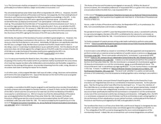 51
‘x x x The Commissionshall be composedof a Commissioner andtwo DeputyCommissioners,
preferablyone of whomshall be a lawyer andanother aneconomist. x x x’
The aforementionedExecutive Order took effect onSeptember 24, 1979 x x x. However, the NTC
did not promulgate anyRules ofProcedure and Practice. Consequently, the thenexistingRulesof
Procedure and Practice promulgatedbythe BOCwas appliedto proceedings inthe NTC. In the
meantime, the Decisions ofthe NTCwere signedbythe Chairmanalone of the NTCwhich
renderedthe two (2) deputyCommissioners ‘non-participative’ inthe task of decision-
making. This prompted the thenMinister of TransportationandCommunicationJose P. Dans, Jr.
to seekthe legal opinion ofthe then Minister of Justice RicardoC. Puno, as to whether the NTC
was a collegial bodyor not. On January11, 1984, Minister Punosent a letter-opinion x x x to the
effect that the NTCwas not a collegial bodybut a single entityandthus the thenpractice of only
the Chairmanof the NTCsigningthe Decisions of the NTCwas authorized bylaw. x x x
Admittedly, the opinionof the Secretaryof Justice is entitled to great weight x x x. However, the
same is not controlling or conclusive on the courts x x x. We find and declare, inthe present
recourse, that the PunoOpinionis not correct. Admittedly, EO 546 does not specificallystate that
the NTCwas a collegial body. Neither doesit provide that the NTCshould meet En Banc in
deciding a case or inexercising its adjudicatoryor quasi-judicial functions. But the absence of such
provisions does not militate against the collegial nature of the NTCunder the context of Section16
of EO 546 and under the Rulesof Procedure andPractice appliedbythe NTCinits
proceedings. Under [Rule 15] of saidRules, the BOC(nowthe NTC) sits En Banc:
‘x x x In everycase heardbythe Board en banc, the orders, rulings, decisions andresolutions
disposing of the merits of the matter withinits jurisdictionshall be reachedwith the concurrence
of at least two regular members after deliberationandconsultation and thereafter assignedto a
member for the writing ofthe opinion. Anymember dissenting fromthe order, ruling, decision or
resolution shall state in writing the reason for his dissent.
In all other cases, a dulyassigned Member shall issue all orders, rulings, decisions andresolutions
pertinent to the case assignedto him. Copyof the decisiononthe merit ofthe case soassigned
shallbe furnishedthe Chairmanof the Board.
x x x’
Inscrutably, a case before the BOCmaybe assigned to and heardbyonlya member thereof whois
taskedto prepare and promulgate his Decisionthereon, or heard, En Banc, bythe full membership
of the BOCin whichcase the concurrence of at least two (2) ofthe membershipof the BOCis
necessaryfor a validDecisionx x x. While it maybe true that the aforesaidRules of Procedure
was promulgatedbefore the effectivityof Executive Order No. 546, however, the Rules of
Procedure ofBOCgoverned the rulesof practice andprocedure before the NTCwhenit was
established under Executive Order No. 546. This wasenunciated bythe Supreme Court in the
case of ‘Philippine Consumers Foundation, Inc. versus NationalTelecommunications Commission,
131 SCRA 200’ when it declared that:
‘The Rules of Practice and Procedure promulgated onJanuary25, 1978 by the Board of
Communications, the immediate predecessor of respondent NTCx x x govern the rules ofpractice
and procedure before the BOCthen, now respondent NTC.’ x x x
In the case of‘Philippine LongDistance Telephone Companyversus National Telecommunications,
et al., 190 SCRA 717’, the Supreme Court applied and cited Rule 15 of the Rules of Procedure and
Practice of BOCx x x.
Hence, under its Rules ofProcedure and Practice, the Respondent NTC, as its predecessor, the
BOC, had consistentlybeen andremains a collegialbody.
Respondents Kintanar’s andNTC’s pose that Respondent Kintanar, alone, is vestedwithauthority
to signand promulgate a Decision ofthe NTCis antitheticalto the nature ofa commission as
envisagedin Executive Order No. 546. It must be borne inmindthat a Commission is defined as:
‘[a] bodycomposed ofseveral persons actingunder lawful authorityto performsome public
service.’ (Cityof Louisville Municipal HousingCommissionversus Public Housing Administration,
261 SouthwesternReporter, 2nd, page 286).
A Commissionis also defined as a board or committee of officials appointed and empowered to
perform certainacts or exercise certainjurisdictionof a public nature or service x x x (Black, Law
Dictionary, page 246). There is persuasive authoritythat a ‘commission’ is synonymous with
‘board’ (State Ex. Rel. Johnsonversus Independent School District No. 810, WabashCounty, 109
NorthwesternReporter 2nd, page 596). Indeed, as canbe easilydiscernedfrom the context of
Section16 of Executive Order No. 546, the Commissionis composed ofa Commissioner andtwo
(2) deputycommissioners x x x not the commissioner, alone, as pontificatedbyKintanar. The
conjunctive word ‘and’ is not without anylegal significance. It is not, byanychance, a surplusage
in the law. It means ‘inadditionto’ (McCaull Webster Elevator Companyversus Adams, 167
NorthwesternReporter, 330, page 332). The word‘and’, whether it is usedto connect words,
phrases or fullsentence[s], must be acceptedas bindingtogether andas relating to one another x
x x.
In interpretinga statute, everypart thereofshould be given effect onthe theorythat it was
enactedas anintegratedlaw andnot as a combinationof dissonant provisions. As the aphorism
goes, ‘that the thingmayrather have effect thanbe destroyed’ x x x. If it was the intention of
President Marcos to constitute merelya single entity, a ‘one-man’ governmental body, instead of
a commission or a three-man collegialbody, he wouldnot have constituteda commission and
wouldnot have specificallydecreedthat the Commissionis composed of, not the commissioner
alone, but of the commissioner andthe two (2) deputycommissioners. Irrefragably, then, the NTC
is a commission composednot onlyof Kintanar, but Perez andDumlao as well, acting together in
the performance of their adjudicatoryor quasi-judicial functions, conformablywiththe Rules of
Procedure and Practice promulgatedbythe BOCandapplicable to the NTC.
The barefacedfact that x x x of Executive Order 546 usedthe word‘deputy’ to designate the two
(2) other members of the Commissiondoes not militate against the collegialityof the NTC. x x
x The collegialityof the NTCcannot be disparagedbythe mere nominaldesignationof the
membership thereof. Indeed, We are convincedthat suchnominal designations are without
 