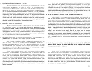 54
1. YES, the operative fact doctrine is applicable in this case.
[The Court maintained its stance that the operative fact doctrine is applicable in this case
since, contrary to the suggestion of the minority, the doctrine is not limited only to invalid or
unconstitutional laws but also applies to decisions made by the President or the administrative
agencies that have the force and effect of laws. Prior to the nullification or recall of said decisions,
they may have produced acts and consequences that must be respected. It is on this score that the
operative fact doctrine should be applied to acts and consequences that resulted from the
implementation of the PARC Resolution approving the SDP of HLI. The majority stressed that the
application of the operative fact doctrine by the Court in its July 5, 2011 decision was in fact
favorable to the FWBs because not only were they allowed to retain the benefits and homelots
they received under the stock distribution scheme, they were also given the option to choose for
themselves whether they want to remain as stockholders of HLI or not.]
2. NO, Sec. 31 of RA 6657 NOT unconstitutional.
[The Court maintained that the Court is NOT compelled to rule on the constitutionality of
Sec. 31 of RA 6657, reiterating that it was not raised at the earliest opportunity and that the
resolution thereof is not the lis mota of the case. Moreover, the issue has been rendered moot and
academic since SDO is no longer one of the modes of acquisition under RA 9700. The majority
clarified that in its July 5, 2011 decision, it made no ruling in favor of the constitutionality of Sec. 31
of RA 6657, but found nonetheless that there was no apparent grave violation of the Constitution
that may justify the resolution of the issue of constitutionality.]
3. NO, the Court CANNOT order that DAR’s compulsory acquisition of Hacienda Lusita cover the
full 6,443 hectares and not just the 4,915.75 hectares covered by HLI’s SDP.
[Since what is put in issue before the Court is the propriety of the revocation of the SDP,
which only involves 4,915.75 has. of agricultural land and not 6,443 has., then the Court is
constrained to rule only as regards the 4,915.75 has. of agricultural land.Nonetheless, this should
not prevent the DAR, under its mandate under the agrarian reform law, from subsequently
subjecting to agrarian reform other agricultural lands originallyheld by Tadeco that were allegedly
not transferred to HLI but were supposedly covered by RA 6657.
However since the area to be awarded to each FWB in the July 5, 2011 Decision appears
too restrictive – considering that there are roads, irrigation canals, and other portions of the land
that are considered commonly-owned by farmworkers, and these may necessarily result in the
decrease of the area size that may be awarded per FWB – the Court reconsiders its Decision and
resolves to give the DAR leeway in adjusting the area that may be awarded per FWB in case the
number of actual qualified FWBs decreases. In order to ensure the proper distribution of the
agricultural lands of Hacienda Luisita per qualified FWB, and considering that matters involving
strictlythe administrative implementation and enforcement of agrarian reform laws are within the
jurisdiction of the DAR, it is the latter which shall determine the area with which each qualified
FWB will be awarded.
On the other hand, the majority likewise reiterated its holding that the 500-hectare
portion of Hacienda Luisita that have been validly converted to industrial use and have been
acquired by intervenors Rizal Commercial Banking Corporation (RCBC) and Luisita Industrial Park
Corporation (LIPCO), as well as the separate 80.51-hectare SCTEX lot acquired by the government,
should be excluded from the coverage of the assailed PARC resolution. The Court however ordered
that the unused balance of the proceeds of the sale of the 500-hectare converted land and of the
80.51-hectare land used for the SCTEX be distributed to the FWBs.]
4. YES, the date of “taking” is November 21, 1989, when PARC approved HLI’s SDP.
[For the purpose of determining just compensation, the date of “taking” is November 21,
1989 (the date when PARC approved HLI’s SDP) since this is the time that the FWBs were
considered to own and possess the agricultural lands in Hacienda Luisita. To be precise, these lands
became subject of the agrarian reform coverage through the stock distribution scheme only upon
the approval of the SDP, that is, on November 21, 1989. Such approval is akin to a notice of
coverage ordinarily issued under compulsory acquisition. On the contention of the minority (Justice
Sereno) that the date of the notice of coverage [after PARC’s revocation of the SDP], that is,
January 2, 2006, is determinative of the just compensation that HLI is entitled to receive, the Court
majority noted that none of the cases cited to justify this position involved the stock distribution
scheme. Thus, said cases do not squarely apply to the instant case. The foregoing
notwithstanding, it bears stressing that the DAR's land valuation is only preliminary and is not, by
any means, final and conclusive upon the landowner. The landowner can file an original action
with the RTC acting as a special agrarian court to determine just compensation. The court has the
right to review with finality the determination in the exercise of what is admittedly a judicial
function.]
5. NO, the 10-year period prohibition on the transfer of awarded lands under RA 6657 has NOT
lapsed on May 10, 1999; thus, the qualified FWBs should NOT yet be allowed to sell their land
interests in Hacienda Luisita to third parties.
[Under RA 6657 and DAO 1, the awarded lands may only be transferred or conveyed
after 10 years from the issuance and registration of the emancipation patent (EP) or certificate of
land ownership award (CLOA). Considering that the EPs or CLOAs have not yet been issued to the
qualified FWBs in the instant case, the 10-year prohibitive period has not even started.
Significantly, the reckoning point is the issuance of the EP or CLOA, and not the placing of the
agricultural lands under CARP coverage. Moreover, should the FWBs be immediately allowed the
option to sell or convey their interest in the subject lands, then all efforts at agrarian reform would
be rendered nugatory, since, at the end of the day, these lands will just be transferred to persons
not entitled to land distribution under CARP.]
 