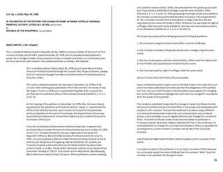 56
G.R. No. L-51201 May 29, 1980
IN THE MATTER OF THE PETITION FOR CHANGE OF NAME OF MARIA ESTRELLA VERONICA
PRIMITIVA DUTERTE, ESTRELLAS. ALFON, petitioner,
vs.
REPUBLIC OF THE PHILIPPINES, respondent.
ABAD SANTOS, J.:ñé+.£ªwph!1
This is a petitionfiled pursuant to Republic Act No. 5440 to reviewanOrder of the Court of First
Instance of Rizal, BranchXXIII, datedDecember 29, 1978, which partiallydeniedpetitioner's
prayer for a change of name. Onlya questionof law is involved andthere is no controversyover
the facts whichare well-statedin the questionedOrder as follows: têñ.£îhqwâ£
This is verified petition filedonApril 28, 1978 bypetitioner Maria Estrella
Veronica Primitiva Duterte through her counsel, Atty. RosauroAlvarez, praying
that her name be changed fromMaria EstrellaVeronica Primitiva Duterte to
Estrella S. Alfon.
The notice settingthe petition for hearingon December 14, 1978 at 8:30
o'clock inthe morningwas publishedinthe Times Journal inits issues of July
28, August 5 and 11, 1978 and a copythereoftogether with a copyof the
petitionwas furnishedthe Office of the Solicitor General (Exhibits C, C-1, C-2
and C-3).
At the hearing ofthe petition onDecember 14, 1978, Atty. Rosauro Alvarez
appeared for the petitioner andFiscal DonatoSor. Suyat, Jr. representedthe
office of the Solicitor General, Uponmotionof counsel for the petitioner,
without objectiononthe part of FiscalSuyat, the DeputyClerk ofCourt was
appointedcommissioner to receive the evidence andto submit the same for
resolution ofthe Court.
From the testimonialanddocument evidence presented, it appears that
petitioner Maria Estrella Veronica Primitiva Duterte was bornonMay15, 1952
at the U.S.T. Hospital(Exhibit A). She was registeredat the local Civil
Registrar's Office as MariaEstrella Veronica Primitiva Duterte On June 15,
1952, she was baptized as Maria Estrella Veronica Primitiva Duterte at the St.
Anthonyde Padua Church Singalong, Manila (Exhibit B). Her parents are
Filomeno Duterte andEstrella Veronica Primitiva Duterte has beentaken
cared of byMr. and Mrs. Hector Alfon. Petitioner andher uncle, Hector Alfon,
have been residing at 728 J.R. Yulo Street corner IdealStreet, Mandaluyong,
Metro Manila for twenty-three (23) years. Whenpetitioner startedschooling,
she usedthe name Estrella S. Alfon. She attendedher first grade up to fourth
year highschool at StellaMaris College using the name Estrella S. Alfon
(Exhibits E, E-1, E-2 andE-3). After graduating fromhighschool she enrolledat
the ArellanoUniversityandfinished Bachelor of Science inNursing(Exhibit E-
4). Her scholastic records fromelementaryto college show that she was
registered bythe name ofEstrella S. Alfon. Petitioner has exercised her right of
suffrage under the same name (Exhibit D). She has not committedanyfelony
or misdemeanor (Exhibits G, G-1, G-2, G-3 andG-4).
Petitioner has advanced the followingreasons for filing the petition:
1. She has beenusing the name Estrella Alfon since her childhood;
2. She has beenenrolled inthe grade school andincollege using the same
name;
3. She has continuouslyusedthe name Estrella S. Alfonsince her infancyand
all her friends andacquaintances knowher bythis name;
4. She has exercisedher right ofsuffrage under the same name.
Section5, Rule 103 of the Rules ofCourt provides:
Upon satisfactoryproofin open court on the date fixedinthe order that such
order has been publishedas directed and that the allegations of the petition
are true, the court shall if proper andreasonable cause appears for changing
the name ofthe petitioner adjudge that such name be changedin accordance
with the prayer of the petition.
The evidence submittedshows that the change of name from Maria Estrella
Veronica Primitiva Duterte to Estrella Alfonis not proper andreasonable with
respect to the surname. The fact that petitioner has beenusinga different
surname andhasbecome knownwithsuch surname does not constitute
proper andreasonable cause to legallyauthorize and change her surname to
Alfon. The birthcertificate clearlyshows that the father of petitioner is
Filomeno Duterte. Petitioner likewise admitted this fact inher testimony. To
allowpetitioner to change her surname from Duterte to Alfonis equivalent to
allowing her to use her mother's surname. Article 364 of the Civil Code
provides:
Legitimate and legitimatedchildrenshall principallyuse the surname ofthe
father.
If another purpose of the petitioner is to carrythe surname of Alfon because
her uncle who reared her since childhood has the surname "Alfon" thenthe
remedyis not a petition for change of name.
 