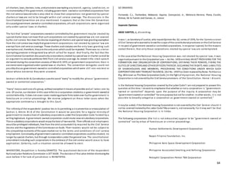 64
all charters, laws, decrees, rules, andprovisions exempting any branch, agency, subdivision, or
instrumentalityof the government, including government- ownedor controlledcorporations from
the civil service lawandrules is also cited to show that corporations not governed by special
charters or laws are not to be brought within civil service coverage. The discussions in the
Constitutional Convention are also mentioned. It appears that at the time the Convention
discussedgovernment-ownedor controlledcorporations, allsuch corporations were organized
only under special laws or charters.
The fact that "private" corporations ownedor controlledbythe government may be created by
specialcharter does not meanthat suchcorporations not created byspecial law are not covered
bythe civil service. Nor does the decree repealing all charters and special laws granting exemption
from the civil service law implythat government corporations not created by special law are
exempt from civil service coverage. These charters andstatutes are the only laws granting such
exemptionand, therefore, theyare the onlyones whichcould be repealed. There was no similar
exempting provision inthe general law which called for repeal. And finally, the fact that the
Constitutional Convention discussedonlycorporations created byspecial law or charter cannot be
an argument to exclude petitioner NHCfrom civil service coverage. As statedinthe cited speech
delivered during the conventionsessions of March9, 1972, all government corporations then in
existence were organizedunder special laws or charters. The convention delegates could not
possiblydiscuss government-ownedor controlledcorporations whichwere still non-existent or
about whose existence they were unaware.
SectionI ofArticle XII-B, Constitutionusesthe word "every" to modify the phrase "government-
owned or controlled corporation."
"Every" means eachone ofa group, without exception It means allpossible and all taken one by
one. Of course, our decision inthis case refers to a corporation created as a government-ownedor
controlledentity. It does not cover cases involvingprivate firms takenover bythe government in
foreclosure or similar proceedings. We reserve judgment on these latter cases when the
appropriate controversy is brought to this Court.
The infirmityof the respondents' position lies inits permitting a circumventionor emasculation of
Section 1, Article XII-B of the Constitution It would be possible for a regular ministry of
government to create a host of subsidiarycorporations under the Corporation Code funded by a
willing legislature. A government-ownedcorporation couldcreate severalsubsidiarycorporations.
These subsidiarycorporations would enjoythe best of twoworlds. Their officials and employees
wouldbe privileged individuals, free from the strict accountability required by the Civil Service
Decree and the regulations of the CommissiononAudit. Their incomes would not be subject to
the competitive restraints ofthe openmarket nor to the terms and conditions of civil service
employment. Conceivably,all government-ownedor controlledcorporations couldbe created, no
longer byspecial charters, but through incorporationunder the general law. The constitutional
amendment including such corporations in the embrace of the civil service would cease to have
application. Certainly, such a situation cannot be allowed to exist.
WHEREFORE, the petition is hereby GRANTED. The questioned decision of the respondent
NationalLabor Relations Commission is SET ASIDE. The decisionof the Labor Arbiter dismissingthe
case before it for lack of jurisdiction is REINSTATED.
SO ORDERED.
Fernando, C.J., Teehankee, Makasiar, Aquino, Concepcion, Jr., Melencio-Herrera, Plana, Escolin,
Relova, De la Fuente and Cuevas, JJ., concur.
Separate Opinions
ABAD SANTOS, J., dissenting:
It was I, as Secretaryof Justice, who issuedOpinionNo. 62, series of 1976, for the Commissioner
of Civil Service whowantedto knowthe scope ofthe constitutionalprovisions onthe Civil Service
in respect of government-ownedor controlledcorporations. Inresponse I opined, for the reasons
stated therein, that only those corporations created by special law are contemplated.
In the case at bar the National Housing Corporation was not created by special law; it was
organizedpursuant to the CorpotationLaw — Act No. 1459 entitled, AN ACT PROVIDING FOR THE
FORMATION AND ORGANIZATION OF CORPORATIONS, DEFINING THEIR POWERS, FIXING THE
DUTIES OF DIRECTORSAND OTHEROFFICERSTHEREOF, DECLARINGTHE RIGHTS AND LIABILITIES
OF SHAREHOLDERS AND MEMBERS, PRESCRIBING THE CONDITIONS UNDER WHICH SUCH
CORPORATIONS MAY TRANSACT BUSINESS. [Act No. 1459 has beenreplacedbyBatas Pambansa
Blg. 68 known as The New CorporationCode.] In the fight of myopinion, the National Housing
Corporationis not coveredbythe Civil Service provisions of the Constitution. Hence I dissent.
Is the National Housing Corporation covered bythe Labor Code? I am not prepared to answer this
question at this time. I dowishto emphasize that whether or not a corporation is "government-
owned or controlled" depends upon the purpose of the inquiry. A corporation may be
"government-owned or controlled" for one purpose but not for another. Inother words, it is not
possible to broadly categorize a corporation as government-owned or controlled."
It maybe asked, if the National Housing Corporation is not coveredbythe Civil Service should it
not be covered insteadbythe Labor Code?Myanswer is, not necessarily. For it may well be that
the National Housing Corporation is in limbo.
The following corporations (the list is not exhaustive) appear to be "government-owned or
controlled" not by virtue of foreclosure or similar proceedings:
Human Settlements Development Corporation
Nayon Filipino Foundation, Inc.
Philippine Aero Space Development Corporation
Philippine Associated Smelting and Refining Corporation
Petrophil Corporation Petron TBA Corporation
 