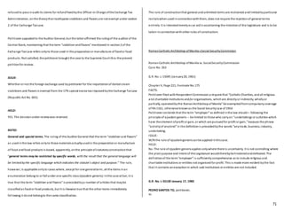 71
refusedto passinaudit its claims for refundfixedbythe Officer-in-Charge ofthe Exchange Tax
Administration, onthe theorythat toothpaste stabilizers and flavors are not exempt under section
2 of the Exchange Tax Law.
Petitioner appealedto the Auditor General, but the latter affirmed the rulingof the auditor of the
Central Bank, maintaining that the term “stabilizer andflavors” mentioned in section2 of the
Exchange Tax Law refers onlyto those used in the preparationor manufacture of foodor food
products. Not satisfied, the petitioner brought the case to the Supreme Court thru the present
petitionfor review.
ISSUE:
Whether or not the foreign exchange used bypetitioner for the importationof dental cream
stabilizers and flavors is exempt from the 17% special excise tax imposedbythe Exchange Tax Law
(Republic Act No. 601).
HELD:
YES. The decisionunder reviewwas reversed.
RATIO:
General and special terms. The ruling of the Auditor General that the term “stabilizer and flavors”
as usedinthe law refers onlyto those materialsactuallyusedin the preparationor manufacture
of food andfood products is based, apparently, onthe principle ofstatutoryconstructionthat
“general terms may be restricted by specific words, with the result that the general language will
be limited bythe specific language which indicates the statute’s object and purpose.” The rule,
however, is applicable onlyto cases where, except for one generalterm, all the items inan
enumeration belong to or fallunder one specific class (ejusdem generis). Inthe case at bar, it is
true that the term “stabilizer and flavors” is precededbya number of articles that maybe
classifiedas foodor food products, but it is likewise true that the other items immediately
following it donot belongto the same classification.
The rule of constructionthat general andunlimited terms are restrained andlimitedbyparticular
recitalswhenusedinconnectionwiththem, does not require the rejectionof general terms
entirely. It is intendedmerelyas an aidinascertaining the intentionof the legislature and is to be
taken inconnectionwithother rules of construction.
RomanCatholic Archbishop ofManila vSocial SecurityCommision
RomanCatholic Archbishop ofManila vs. SocialSecurityCommission
Case No. 263
G.R. No. L-15045 (January20, 1961)
Chapter V, Page 221, Footnote No.175
FACTS:
Petitioner filed withRespondent Commission a request that “Catholic Charities, andall religious
and charitable institutions and/or organizations, whichare directlyor indirectly, whollyor
partially, operatedbythe RomanArchbishopof Manila” be exemptedfromcompulsorycoverage
of RA 1161, otherwise knownas the Social SecurityLaw of1954.
Petitioner contends that the term “employer” as defined inthe law should— following the
principle of ejusdem generis--- be limited to those who carryon “undertakings or activities which
have the element ofprofit or gain, or which are pursuedfor profit or gain,” because the phrase
“activityof anykind” in the definitionis precededbythe words “anytrade, business, industry,
undertaking.
ISSUE:
W/N the rule of ejusdemgeneriscanbe appliedinthiscase.
HELD:
No. The rule of ejusdem generisapplies onlywhere there is uncertainty. It is not controlling where
the plainpurpose and intent of the Legislature wouldtherebybe hinderedanddefeated. The
definitionof the term“employer” is sufficientlycomprehensive as to include religious and
charitable institutions or entities not organizedfor profit. This is made more evident bythe fact
that it contains anexceptionin which said institutions or entities are not included.
G.R. No. L-55130 January 17, 1983
PEDRO SANTOS TO, petitioner,
vs.
 