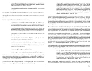 75
3. Ordering saiddefendants to issue infavor of the plaintiff a license for the
practice of medicine andsurgeryinthe Philippine Islands, such as he hadprior
to the investigation and adverse decision.
4. Granting the plaintiff any proper legal remedy. (Pages 5 and 6, bill of
exemptions.)
The defendants answered witha general denialand prayed that the complaint be dismissed.
After trial the Court of First Instance of Maniladismissed the complaint with costs against the
plaintiff.
Counsel for plaintiff contends that the court below erred:
1. In holdingthat Assistant Fiscal Alfonso Felix of the City of Manila was
authorized to appear andinstitute administrative proceedings against Dr.
Dominador Gomez before the Board of Medical Examiners of the Philippines.
2. In not holding that Assistant FiscalAlfonsoFelix, of the City of Manila, had
personalitynor power to institute administrative proceedings against Dr.
Dominador Gomez before the Board of Medical Examiners of the Philippines.
3. In admitting inits decision that section 9 of Act No. 2381, known as the
Opium Law, is valid.
4. In not holding that section9 of Act No. 2381, known as the Opium Law, is
unconstitutional, and therefore null and void.
5. In holdingthat section9 Act No. 2381, known as the Opium Law, is in force.
6. In not holding that section9 Act No. 2381 has been repealed, even on the
supposition that it was valid.
7. In rendering the judgment appealed from.
8. In denying the motion for avoidance, andfor a new trial, filedbyappellant.
The first two assignments of error relate to the validity of the charges against the plaintiff,
preferred byAssistant Fiscal Alfonso Felix ofthe Cityof Manila, who, according to the plaintiff is
not authorizedbylawto file charges with the Board of Medical Examiners, which therefore
acquired no jurisdiction over the matter.
According to section 780 of Administrative Code, as amended by Act No. 3111, the procedure to
be observed in revoking a certificate of registration is the following:
Proceedings for revocationof a certificate of registration s hall be begun by
filing a writtencharge or charges against the accused. These charges may be
preferred by any person or persons, firm or corporation, or the Board of
Medical Examiners itself may direct its executive officer to prepare said
charges. Said charges shall be filedwith the executive officer of the Board of
Medical Examiners anda copythereof, together with written notice of the
time andplace whentheywill be heared and determined, shall be served
upon the accusedor his counsel, at least two weeks before the date actually
fixed for said hearing. (Sec. 12, Act No. 3111.)
The law does not require that the charges be preferred by a public officer or by any specified
person;it evenpermits the Board of MedicalExaminers itself to require its exe cutive officer to
prefer said charges. Fromthe wording of the law we infer that any person, including a public
officer, mayprefer the charges referred to in the above-quoted provision. Wherefore, the fact
that the chargeswere filedbyAssistant FiscalAlfonsoFelix of the Cityof Manila, does not deprive
the Boardof MedicalExaminers of jurisdictionto hear saidcharges andto take the proper action
according to law.
The appellant contends inhis thirdandfourth assignments of error that section 9 of Act No. 2381
is nullandvoidonthe groundof unconstitutionality, since said sectionis foreignto the subject of
said Act, inviolationof section 3 of the Jones Lawprohibiting the enactment of anybill embracing
more thanone subject and providing that the subject be expressed in the title of the bill.
Our opinionis that the matter containedin section 9 of Act No. 2381 is not foreign to the end
pursuedinsaidAct, andthat in view in the provision ofsaidsectionit cannot be maintained that
Act No. 2381 includes more than one subject. The penalty provided in said section for the
physicianor dentist whoprescribesopiumfor a patient whose physical condition does not require
the use of saiddrug, is one ofthe means employed bythe Legislature to attainthe purpose of Act
No. 2381, which is, to prohibit unnecessaryuse of opium;it is one of the details subordinate to the
purpose inview. Suchpunishment is not the endcontemplated in Act No. 2381, but, as we have
just said, it is a means employed to regulate the use of opium.
In passingsaidAct No. 2381, the Legislature merelyexercisedthe police power expressly granted
bythe Act of Congress of March3, 1905, for the protectionof the health, comfort, and general
welfare of the people of the Philippine Islands.
ID.; ID.; POWER OF PHILIPPINE LEGISLATURE TO LEGISLATE UPON THE
SUBJECT. — The Philippine Legislature is expressly authorized by the Act of
Congress of March3, 1905, to adopt legislationuponthe importationandsale
of opium in the Philippine Islands. The purpose of such legislation was to
protect the health, comfort, and general welfare of the people of the
Philippine Islands. Such legislationwas an exercise of the police power of the
State. (United States vs. Wayne Shoup, 35 Phil., 56.)
And, as we have stated, the provisions contained in section 9 of Act No. 2381 relative to the
physicians anddentist are simplydetailes andmeans conducive to the ultimate purpose of said
 