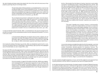 76
Act, which details andmeans neednot be statedin the title of the Act for the very reason that
properly speaking, they are not foreign matter.
The generalpurpose of these provisions is accomplishedwhen a law has but
one general object, whichis fairlyindicatedbyits title. To require every end
and means necessaryor convenient for the accomplishment of this general
object to be providedfor bya separate act relating to that alone, would not
onlybe unreasonable, but would actually render legislation impossible.
(Cooley on Constitutional Limitations, pp. 296-297.)
The constitutionalrequirement is addressed to the subject, not to the details
of the act. The subject must be single; the provisions, to accomplished the
object involved inthat subject, maybe multifarious. . . . None of the provisions
of a statute will be held unconstitutional when they all relate, directly or
indirectly, to the same subject, have naturalconnection, and are not foreignto
the subject expressedinthe title. As veryfrequentlyexpressed by the courts,
anyprovisions that are germane to the subject expressed in the title may
properly be included in the act. (I Sutherland on Stat. Const., par. 118.)
In order to hold that section9 of Act No. 2381 is unconstitutional on the ground alleged by the
plaintiff, the violationof the constitutional provisionmust be substantial andmanifest. It is not so
in the case at bar.
2. To warrant the setting aside of statutes because their subjects are not
expressedinthe titles, the violationof the rule must be substantialand plain.
(Posadasvs. Menzi, Decisionof the United States Supreme Court, page 388,
No. 11, May 15, 1929, United States Supreme Court Advance Opinions.)
At all events the validityof this Opium Law, Act No. 2381, has alreadybeenupheld by this court,
not onlyinthe above citedcase, UnitedStates vs. Wayne Shoup, supra, but also inthe subsequent
case of United States vs. Jao Li Sing (37 Phil., 211).
Passing to the fifthandsixthassignments of error, whereincounselfor appellant contends that
even granting that section 9 of Act No. 2381 is valid, it was repealedbyAct No. 2493 and later by
section780 of the Administrative Code, we note, first, that there is noexpress repealof section 9
of Act No. 2381. Secondly, it cannot be heldthat it has beenimpliedly repealed, for the reason
that the provisions ofsection9, Act No. 2381, are neither contraryto, nor incompatible with, the
provisions ofsection780 of the Administrative Code, as amended. Upon this point, we approve
and adopt the following statements made by the trial judge:
Counsel contends, insupport of the above, that Act No. 2493 being complete,
and "covering the field" by implication repealed all laws relating to the
practice of medicine, powers of the Board ofMedical Examiners and allied
matters;hence, the saidlaw, expresslyproviding the causes for revocation of
medical licenses, necessarilyexcludedall others, even though embodied in
prior enactments.
Act No. 310 provided that the Board of medical Examiners could revoke
licensesfor "unprofessional conduct," without definingthe term. Act No. 1761
(the Opium Law)provided that illegalyprescribing opium shouldbe cause for
revocationof medical licenses. Clearly, the OpiumLawdid not repeal Act No.
310. Act No. 2381 — also an Opium Law — in its section 9, repeated the
provisionas to doctors anddentists. The repetition didnot repeal Act No. 310.
Act No. 2493, section 11 (Ad. Code, sec. 780), provided that certificates of
physicians are revocable for "unprofessional conduct," without defining the
phrase. Inother words, sofar as revocation oflicenses is concerned, Act No.
2493 is mere reenactment of Act No. 310. The reenactment of the saidportion
of Act No. 310 did not repeal section 9 of the Opium Law. Ifsaidsection 9 has
been repealed, it must be by Act No. 3111, which amends Act No. 2493 (Ad.
Code, sec. 780), byan addition after the words "unprofessional conduct" of
the following:
"The words "unprofessional conduct, immoral, or dishonorable
conduct" as usedinthis chapter shall be construed to include the
following acts:(1) Procuring, aiding or abetinga criminal abortion;
(2) advertising, either in his ownname or inthe name of any other
person, firm, association, or corporation, in any written or printed
paper, or document, of medical business in which untruthful or
improbable promises are made, or being employed by, or in the
service of anyperson, firm, association or corporationsoadvertising,
or advertising inanyobscene manner derogatoryto good morals;(3)
habitual intemperance or additionto the use of morphine, opium,
cocaine or other drugs having a similar effect; (4) conviction of a
crime or misdemeanor involving dishonorable conduct; and (5)
willfully betraying a professional secret."
It cannot be seriouslycontended that aside fromthe five examples specified
there can be no other conduct of a physician deemed "unprofessional"
conduct theretofore deemed grounds for revocation licenses. The
maxim expressio unius est exclussio alterius shouldbe appliedonlyas a means
of discoveringlegislative intent and should not be permitted to defeat the
plainindicatedpurpose ofthe Legislature. It does not apply when words are
mentioned by way of example, or to remove doubts. (See Cyc., 1122.) If,
therefore, there exists, "unprofessional conduct" not specified in the laws,
with more reasondoesthe criminaluse of opium remaina specific cause for
revocation of license. (Pages 11, 12 and 13, bill of exceptions.)
As to the seventhandeighthassignments of error, we find the judgment and appealed from
correctly rendered, and the motion of avoidance and new trial properly denied.
As the Attorney-General correctlyobserves, the powers vested in the Boardof Medical Examiners
to suspend or revoke a physician's certificate of registration and the authority gra nted the
Secretaryof the Interior of confirming or reversing the decision of said board of examiners,
partake of a quasi-judicialcharacter, that is, involve the use of discretion. For this reason, the
exercise thereof cannot be reviewedbymandamus, which is the nature of thiscause onits merits.
 