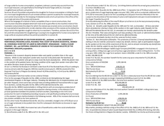 8
of large cattle for humanconsumption, anywhere, without a permit dulysecuredfromthe
municipal treasurer, and specificallyto the killing for foodof large cattle at a municipal
slaughterhouse without suchpermit.
Sections 30 and 33 prohibit andpenalize the slaughter for humanconsumption or killing for food
at a municipal slaughterhouse ofsuchanimals without a permit issuedbythe municipal treasurer,
and section32 provides for the keeping of detailedrecords ofallsuchpermits inthe office ofthe
municipal and alsoof the provincial treasurer.
Where the language of a statute is fairlysusceptible oftwo or more constructions, that
constructionshouldbe adopted whichwill most tend to give effect to the manifest intent of the
lawmaker andpromote the object for which the statute was enacted, anda construction should
be rejectedwhichwouldtendto render abortive other provisions ofthe statute andto defeat the
object whichthe legislator sought to attainbyits enactment. Therefore, sections 30 and33 of the
Act prohibit andpenalize the slaughteringor causing to be slaughteredfor humanconsumptionof
large cattle at anyplace without the permit providedfor insection30.
PLANTERS ASSOCIATION OF SOUTHERN NEGROS INC., petitioner, vs. HON. BERNARDO T.
PONFERRADA, PRESIDING JUDGE, REGIONAL TRIAL COURT OF NEGROS OCCIDENTAL, BRANCH
42; HONORABLE SECRETARY OF LABOR & EMPLOYMENT; BINALBAGAN – ISABELA SUGAR
COMPANY, INC., and NATIONAL CONGRESS OF UNIONS IN THE SUGAR INDUSTRYOF THE
PHILIPPINES (NACUSIP),respondents.
D E C I S I O N
PURISIMA, J.:
“Nowhere is the economic disparity between labor and capital so evident than in the sugar
industry. While it is the lowlyfarm worker who must toil in the field under the harshness of
conditions, it is the planter who gets to enjoy more the fruits of production. While the planter lives
in the comfort of his palatial home, the living condition of the sugar farm worker more often than
not defies the basic tenets of human dignity.”[1]
At bar is a Petition for Reviewon Certiorari under Rule 45 of the Revised Rules ofCourt seeking to
review andset aside the August 8, 1993 Decision[2] andJanuary21, 1994 Resolution[3] of the
Regional Trial Court of Negros Occidental, Branch 42,[4] BacolodCity, inCivil Case No. 6894 for
DeclaratoryRelief.
The antecedent facts that matter canbe culledas follows:
Prior to the passage of Republic Act No. 6982, entitled An Act Strengthening the Sugar
Amelioration Program in the Sugar Industry, Providing the Mechanics for its Implementation, and
for other Purposes, there were two principal laws providing additional financialbenefits to sugar
farm workers, namely: Republic Act No. 809 andPresidential Decree No. 621.
Republic Act No. 809[5] (implementable in milling districts with anannualgross productionof
150,000 piculs or more), institutionalizedproduction sharing scheme, inthe absence of any
private agreement betweenthe planters andfarm workers, depending onthe mill’s total
productionfor each immediatelypreceding cropyear;andspecificallyproviding that anyincrease
in the planters’ share shallbe dividedin the following manner: 40% of the increase shall accrue to
the planter and60% to the farm workers.[6]
On the other hand, Presidential Decree No. 621,[7] as amended, charged a lien ofP2.00 per picul
on all sugar produced, to be pooledintoa fundfor subsequent distributionas bonuses to sugar
workers.[8]
Thus, before R.A. No.6982, there were two sets of beneficiaries under the social amelioration
program in the sugar industry:
1) Beneficiaries under R.A. No. 809 andP.D. No. 621;and
2) Beneficiaries under P.D. No. 621 only. (Inmilling districts where the annual gross production is
less than150,000 piculs)
On May24, 1991, Republic Act No. 6982 took effect. It imposeda lien of P5.00 per picul onthe
gross productionof sugar beginning sugar crop year 1991-1992, withanautomatic additional lien
of P1.00 for everytwo (2) years for the succeeding ten(10) years fromthe effectivityof the Act
subject to the discretionof the Secretaryof Labor andEmployment anduponrecommendationof
the Sugar Tripartite Council.[9]
Directlyaddressing the effect of the newP5.00 per picul lienvis-à-vis the twopreviouslyexisting
laws, Section12 of R.A. No. 6982, provides:
“Section. 12. Benefits under Republic Act No. 809 and P.D. 621, as Amended. - All liens and other
forms of production sharing in favor of the workers in the sugar industry under Republic Act No.
809 and Presidential Decree No. 621, as amended, are hereby substituted by the benefits under
this Act: Provided, That cases arising from such laws pending in the courts or administrative bodies
at the time of the effectivityof this Act shall not be affected thereby.
In connection therewith, Section14 of the same Act further states:
“Section 14. Non-Diminution of Benefits.-The provisions of Section 12 hereof notwithstanding,
nothing in this Act shall be construed to reduce any benefit, interest, right or participation enjoyed
by the workers at the time of the enactment of this Act, and no amount received by any beneficiary
under this Act shall be subject to any form of taxation.”
Private respondent Binalbagan-Isabela Sugar Company(BISCOM) is engagedinthe businessof,
among others, milling rawsugar cane ofvarious sugar plantations intheir millingdistrict. For the
crop year 1991–1992, the sugar farm workers’ share inBISCOM, under R.A. No. 809 amounted
to P30, 590,086.92.[10]
Under P.D. No.621, the workers’ benefit for the same crop year amountedto P2,233,285.26,
computedas follows:
Gross productionof BISCOM 1,595,184.46
(In Piculs)
Less: 30% BISCOMShare 478,555.33
70% Planter Share 2,116,626.13
MultipliedbyP2.00 lien x P2.00
TOTAL P2,233,258.26[11]
But considering that the P2.00 lienunder P.D. No.621 is obviouslylesser thanthe P5.00 lien under
R.A. No.6982, the same was no longer imposedbyBISCOMpursuant to R.A. No.6982.
Hence, before R.A. No.6982 tookeffect, the total farm workers’ benefit was:
Under R.A. No. 809 P30,590,086.92
Under P.D. No. 621 2,233,258.16
P32,823,345.18
Upon the effectivityof R.A. No.6982, the total workers’ benefit inBISCOM’s milling district was
computedas follows:
Gross Productionof BISCOM 1,595,184.46
(In Piculs)
Less: 30% BISCOMshare 478,555.34
70% Planter Share 1,116,629.12
Multiplied by P5.00 lien x P5.00
TOTAL FARMWORKERS’ BENEFIT P5,583,145.61[12]
Meanwhile, pending a definite ruling onthe effect of R.A. No. 6982 to R.A. No. 809 and P.D. No.
621, respondent Secretaryof Labor issued Department Order No.2 (1992),[13] directing, inter alia,
the three milling districts in Negros Occidental, namely: SONDECO, SanCarlos andhereinprivate
 