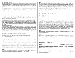 82
the lower court’s decision.
Then, the appellees argued that the appeal shouldbe dismissedcontending that the appeal should
have been made upto July24, 1963 which is the 15 dayperiodof appealfrom the date of notice
and not fromthe date of promulgation. Thus, the appellees claimed that the appeal was filed 47
days late.
2
Issue: Whether the 15-dayperiodshouldcommence from the date ofpromulgation or from the
date of notice of the decision. Held: Appeal wasdismissed. The 15-dayperiodshould commence
from the date of promulgation. Ratio: Rule 122 of the Rule s of Court provides: SEC. 6.
When appeal to be taken
.
—
an appealmust be takenwithinfifteen(15) days from promulgationor notice of the judgment or
order appealedfrom. This periodfor perfecting an appeal shall be interrupted from the time a
motionfor new trial is fileduntil notice of the order overrulingthe motionshallhave beenserved
upon the defendant or his attorney.
3
The assumptionthat the fifteen-dayperiodshouldbe counted from February 25, 1963, when a
copyof the decision was allegedlyservedonappellant's counselbyregistered mail, is not well-
taken. The word "promulgation" insection 6 shouldbe construedas referring to "judgment" while
the word "notice" should be construed as referringto "order". That construction is sanctioned by
the rule of
reddendo singula singulis
: "referring eachto each;referring eachphrase or expression to its appropriate object", or "let
each be put inits proper place, that is, the words shouldbe takendistributively". Therefore, when
the order denyingappellant's motionfor reconsiderationwas served by registered mail on July
13th on appellant's counsel, he hadonly1 daywithinwhich to file hisnotice of appeal and not 11
days. Appellant Tamani's notice of appeal, filed on September 10, 1963, was 58 days late.
Mapa v.Arroyo and Labrador Development Corporation Case Digest
Jose Antonio Mapa v. Hon. Joker Arroyo and Labrador Development Corporation
G.R. No. 78585 (July 5, 1989)
FACTS:
Mapa bought lots from Labrador Development Corporation whichare payable intenyears. Mapa
defaultedto paythe installment dues and continued to do so despite constant reminders
byLabrador. The latter informedMapa that the contracts to sell the lots were cancelled, but Mapa
invoked Clause 20 of the four contracts. Said clause obligates Labrador to complete the
development of the lots, except those requiring the services of a public utility company or the
government, within 3 years from the date of the contract. Petitioner contends that P.D.
957 requires Labrador to provide the “facilities, improvements, and infrastructures for the lots,
and other forms of development” if offeredand indicated in the approved subdivision plans.
ISSUE:
W/N Clause 20 of the said contracts include andincorporate P.D. 957 through the doctrine of last
antecedent, making the cancellation of the contracts of sale incorrect.
HELD:
No. Labrador has everyright to cancel the contracts of sale, pursuant to Clause 7 of the said
contract for the reason ofthe lapse offive years ofdefault payment fromMapa. P.D. 957 does not
applybecause it was enacted longafter the executionof the contracts involved, and, other than
those provided inClause 20, no further writtencommitment was made by the developer. The
words “which are offeredandindicatedinthe subdivision or condominiumplans” refer not only
to “other forms of development” but also to “facilities, improvements, and
infrastructures”. The word“and” is not meant to separate words, but is a conjunction used to
denote a joinder or a union.
Chua v.CSC (Civil Service Commission) Case Digest
Chua v. Civil Service Commission
G.R. No. 88979 (February 7, 1992)
FACTS:
RA 6683 provided benefits for early retirement and voluntary separation as well as for
involuntaryseparationdue to reorganization. Section2 covers those who are qualified: Sec. 2.
Coverage. – This Act shall cover all appointive officials and employees of the National
Government. The benefits authorized under this Act shall applyto allregular, temporary, casual
and emergencyemployees, regardless of age, who have rendered at least a total of two (2)
consecutive years ofgovernment service as of the date of separation…” Petitioner Lydia Chua,
believing that she is qualifiedto avail of the benefits of the program, filed an application on
January 30, 1989 with Respondent Administration, which, however, denied the same.
Recourse by the petitioner to Respondent Commission yielded the same result.
ISSUE:
W/N Petitioner’s status as a co-terminus employee is excluded from the benefits of RA 6683
(Early Retirement Law).
HELD:
The petitionis granted. The EarlyRetirement Lawwouldviolate the equal protection clause of
the constitution if the Supreme Court were to sustainRespondent’s submission that the
benefits of saidlaw are to be denieda class of government employees whoare similarlysituated
as thosecoveredbythe saidlaw. The court applied the doctrine of necessary implication in
deciding this case.
G.R. No. L-5127 May 27, 1953
PEDRO BATUNGBAKAL, plaintiff-appellee,
vs.
NATIONAL DEVELOPMENT COMPANY and MANUEL AGREGADO, as Auditor General of the
Philippines,defendants-appellants.
Government Corporate Counsel Pompeyo Diaz, Assistant Attorney Leovigildo Monasterial and Juan
T. Alano for appellant.
Jose M. Casal for appellee.
 