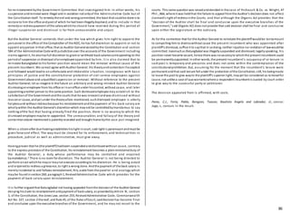 86
for reinstatement bythe Government Committee that investigated him. In other words, his
suspensionandremoval were illegal and in violation not onlyof the Administrative Code but of
the Constitutionitself. To remedythe evil and wrongcommitted, the least that couldbe done is to
restore to him the office andpost of which he had beenillegallydeprived, and to include in that
remedyor redresspayment ofthe salarywhichhe should have received during this period of
illegal suspension and dismissal is far from unreasonable and unjust.
But the Auditor General contends that under the law which gives him right to appoint the
personnel in the office of the Comptroller of the NDC, he has full discretion to appoint or not to
appoint anyperson inthat office; that as Auditor Generalvestedbythe Constitution and section
584 of the Administrative Code withjurisdictionover the accounts of the Government including
claims against it, he alsohasfull discretion to grant or withhold backsalariescorresponding to the
periodof suspension or dismissal ofanemployee appointed by him. I t is also claimed that to
reinstate Batungbakal to his former position would mean the removal without cause of the
present incumbent. We cannot agree withAuditor General. His theoryandcontentionifaccepted
and followed would leadto anunfortunate and intolerable situation, incongruous with basic
principles of justice and the constitutional protection of civil service employees against
Government abuse and unjustifiedsuspension or removal. Without reference to the present
Auditor General, let us imagine in the future an arbitrary and wrong-minded Auditor General
dismissinganemployee from his office or inanoffice under hiscontrol, without cause, and later
appointinganother person to the same position. Such dismissedemployee may establish to the
satisfactionof the Government andthe courts that he was innocent andwas dismissed without
reasonor cause, andyet under the theoryafore-mentioned, suchdismissed employee is utterly
helplessand without redressbecause his reinstatement andthe payment of his back salary are
whollywithin the Auditor General's discretionwhich maynot be controlledbymandamus to say
nothing ofthe fact that having already filed the position, there is no vacancy to which the
dismissed employee maybe re-appointed. The unreasonables and fallacy of the theory and
contentionabove-mentionedis patentlyrevealed and brought home bythe case just imagined.
When a citizenafter due hearingestablishes hisright incourt, said right is paramount andmust be
given force and effect. The way must be cleared for its enforcement, and technicalities in
procedure, judicial as well as administrative, must give away.
Havingproven that he (the plaintiff)hadbeen suspendedanddismissedwithout cause, contrary
to the express provisionof the Constitution, his reinstatement becomes a plainministerialduty of
the Auditor General, a duty whose performance may be controlled and enjoined
bymandamus.3 There is no room for discretion. The Auditor General is not being directed to
perform anact whichhe mayor maynot execute accordingto his discretion. He is being asked
and enjoinedto redress a grievance, to right a wrong done. Andthe payment of the back salary is
merelyincidental to and follows reinstatement, this, aside from the parallel a nd analogy which
maybe foundinsection260, paragraph1, RevisedAdministrative Code which provides for the
payment of back salary upon reinstatement.
It is further arguedthat Batungbakal not having appealed fromthe decisionof the Auditor General
denying hisclaim to reisntatement andpayment of backsalary, as providedbyArticle XI, section
3, of the Constitution, the Jones Law, section 255, RevisedAdministrative Code, Commonwealth
Act No. 327, section 2 thereof, and Rule 45, of the Rules ofCourt, saiddecisionhas become final
and conclusive upon the executive branches of the Government, and he may not resort to the
courts. This same questionwas raisedanddecided in the case of Ynchausti & Co. vs. Wright, 47
Phil., 866, where it was heldthat the failure to appeal fromthe Auditor's decisiondoes not affect
claimant's right of redressinthe Courts, and that although the Organic Act provides that the
"decision of the Auditor shall be final and conclusive upon the executive branches of the
Government,"said Organic ACt does not provide that said decision shall be final and conclusive
upon either the Legislature or the Judiciary.
As for the contention that for the Auditor General to reinstate the plaintiffwouldbe tantamount
to compelling him to dismisswithout cause the present incumbent who was appointed after
plaintiff's dismissal, suffice it to saythat in sodoing, neither injustice nor violationof lawwouldbe
committed. Inasmuchas Batungbakal was illegallysuspended and dismissed, legallyspeaking, his
position never became vacant, hence there was novacancyto whichthe present incumbent could
be permanentlyappointed. Inother words, the present incumbent's occupancy of or tenure in
said post is temporary and precarios and does not come within the contemplation of the
constitutionalprohibition. But, assuming for the moment that the incumbent's tenure were
permanent andthat said tenure fell under the protection ofthe Constitution, still, his beingmade
to leave the post to give wayto the plaintiff's superior right, mayyet be considered as removalfor
cause, not unlike a case of quowarrantowhere a respondent incumbent is ousted by court order
to give way to the successful party or petitioner.
The decision appealed from is affirmed, with costs.
Paras, C.J., Feria, Pablo, Bengzon, Tuason, Bautista Angelo and Labrador, JJ., concur.
Jugo, J., concurs in the result.
 