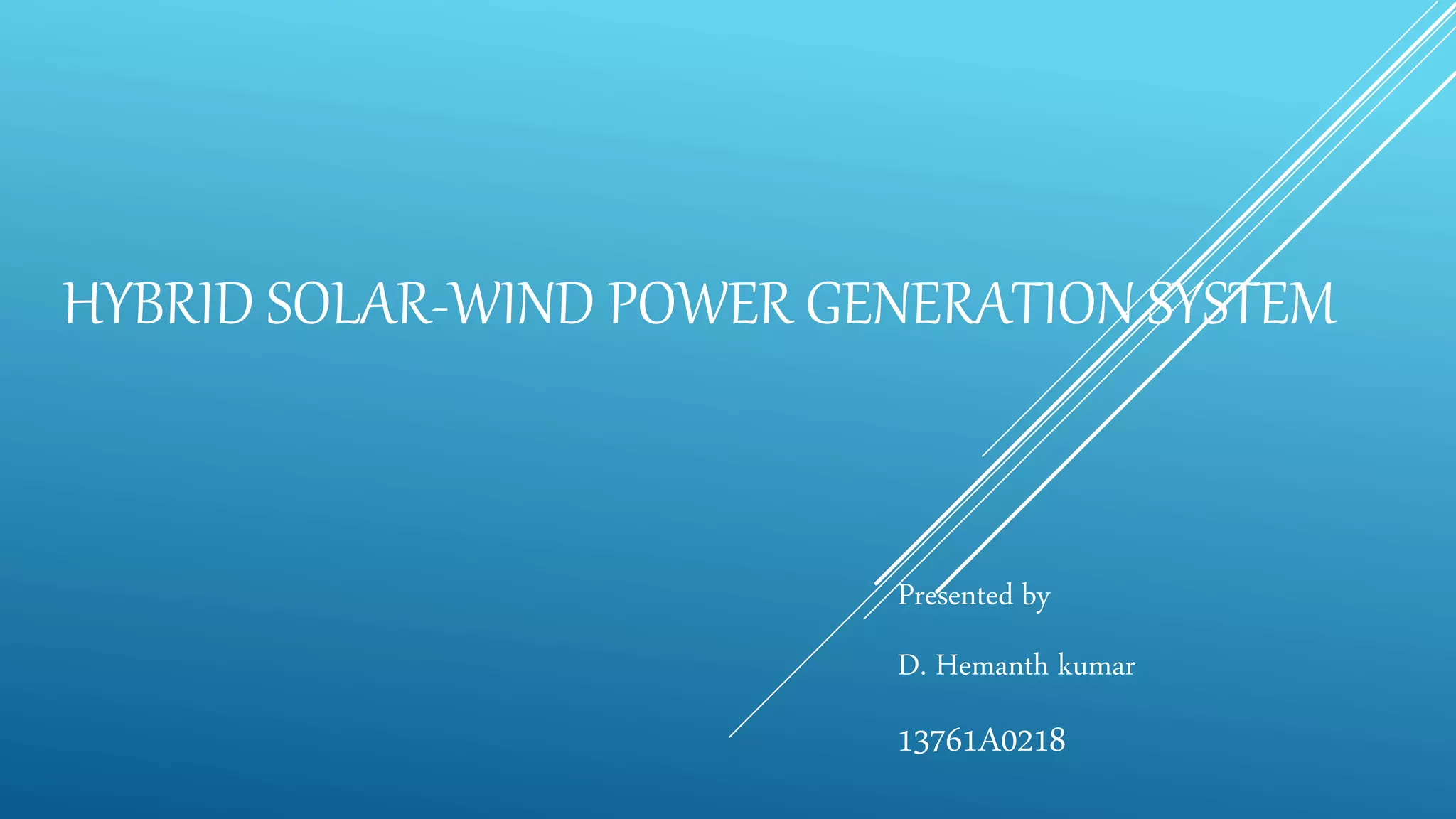 Hybrid solar wind power generation system | PPTX | Power and Energy ...