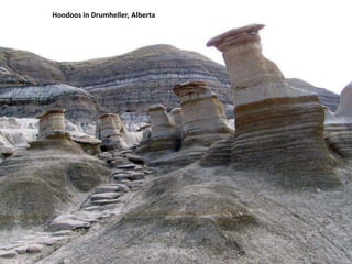 Hoodoos in Drumheller, Alberta
 