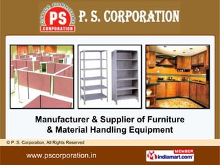 Manufacturer & Supplier of Furniture & Material Handling Equipment 