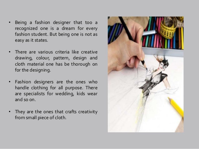What are the qualifications to be a fashion designer?