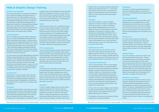 Web  Graphic Design Training 45
* Please note that Vendor specific exams may need to be organised separately. ** Courses for Adobe Creative Cloud version of these packages are also available.
44 Web  Graphic Design Training
* Please note that Vendor specific exams may need to be organised separately. ** Courses for Adobe Creative Cloud version of these packages are also available.
Illustrator offers you fantastic features like perspective
drawing, draw shapes and scene in 1-, 2-, and 3-point
linear drawings. Plus you’ll learn to add character to
imagery with the Bristle Brush tool and create vector
objects on a file’s pixel grid to deliver pixel-aligned
raster artwork.
InDesign**
If you want to embark on a career as a graphic
designer or art director, InDesign is a program that
you’ll need to learn how to master. The software
lets you design engaging page layouts for print or
digital with the built in tools and precise control over
typography. You’ll explore the software in depth,
learning how to create pages with different sizes in
a single document, add interactivity, motion, sound,
and video to documents and presentations, exporting
directly to SWF for playback in the Adobe Flash® Player
runtime. With InDesign on your CV you’ll be able to
demonstrate that you have the essential skills to work
in any busy creative studio.
Introduction to HTML
This is exactly the course you need if you want to
learn HTML code to allow you to create your own
websites, either for yourself or for work. Unlike other
HTML courses, this one is based on a flexible self-study
system, so you can take your HTML lessons at your own
pace, progressing whenever and wherever it suits you.
JavaScript Fundamentals
If you’re working towards a career as a web designer,
Java Fundamentals will give you a great foundation
and allow you to fully utilise the features of JavaScript
language. JavaScript Fundamentals from Pitman
Training will help you to fully explore how to design
in-house, platform-independent solutions and gain
an understanding of the most popular applications of
JavaScript. You’ll learn JavaScript language essentials
including code development, writing programmes and
script for the JavaScript object model, programme
flow control, form validation, image animation, frame
targeting and cookie creation.
On top of which, this highly engaging course will teach
you website implementation, authoring and scripting,
content creation, web management and all of the
digital media tools at your disposal.
On completion of this course, you will receive a Pitman
Training Course Completion certificate*.
Photoshop**
Photoshop is a popular image editing application to
create and manipulate images for the web and for
print. This is a fully flexible self-study programme split
over 8 lessons.
Photoshop Elements
Having completed this course you’ll be able to edit
photographs and use animated features to create
amazing photos and share them via social networks
The course takes around 20 - 25 hours to complete.
You can study at your own pace in one of our handy
town or city centre locations. You’ll also receive the
support and encouragement from our friendly Course
Advisors.
Premiere Pro**
This course covers all aspects of Premiere Pro,
including: Learn and understand the three phases
of video production; Pre-production / Planning,
Production, Editing / Post-Production. Work in Adobe
Story. Compress and deliver your video masterpieces
using the latest techniques in DVD and Online media
formats
Website Design
The course will take you through each aspect of the
design and build process step by step – ensuring
your websites are both user friendly and interactive
so visitors can easily navigate. You’ll learn about
layout, web safe colours and how to create a site plan,
together with the production tools including Microsoft
Expression Web, and Adobe Dreamweaver, Fireworks
and Flash. What’s more you’ll learn about design and
development technologies, including Cascading Style
Sheets (CSS), Extensible Mark-up Language (XML),
JavaScript, Java applets and Dynamic HTML.
WordPress for Business
Our online WordPress for Business training course is
specifically designed for those wishing to lear how
to create a business-focused website. You’ll learn
about designing a site and how to physically create a
website. You’ll gain an understanding into best practice
when creating the website content, and once you’ve
got your site ready to go live you’ll then cover how
to enhance your WordPress website using SEO, how
to monitor and track the success of the site using
Google Analytics and how to report on its progress and
success.
Certified Java Associate
For those who have little or no programming experience
at all, The Pitman Certified Java Associate course is a
great starting point. This highly engaging course will
teach you all of the basics and how to use and interpret
Java programming language. You’ll gain an insight into
the significance of object-oriented programming, the
keywords and constructs of Java programming language.
What’s more, you’ll learn how to create simple Java
technology programs using a step by step approach. The
Pitman Java Course also covers all the requirements to
pass the Oracle Java Associate exam: 1Z0-850.
CIW Foundations
The CIW Foundations course from Pitman Training will
give you a unique understanding of three areas which
relate to businesses and the internet - internet business,
data networking and website development. The course is
designed to get you ready for the world of work – giving
you practical business skills such as social networking
- wikis, webcasting, blogging, podcasting and the key
skill of search engine optimisation. You’ll be led through
everything from building basic web pages to working with
HTML/XML code and e-commerce.
You will also gain a thorough understanding of networking
relating to web technologies such as basic networking
principles, TCP/IP, hardware and operating systems and
network security. You’ll learn the importance of Quality
of Service (QoS), performance issues and how they
affect today’s web based businesses. In essence, this CIW
Foundations course will give you a solid grounding and
on completion of this course, you will receive a Pitman
Training Course Completion certificate*.
Dreamweaver**
Dreamweaver is a common program used in the Web
Design industry. Through the study of this course you
will build your knowledge and practical experience in
this renowned program. Subsequently you should then
be confident to go on and build your own website using
Dreamweaver.
Fireworks**
The Pitman Training Fireworks course allows you to learn
the essential skills you need to create expressive, highly
optimised graphics for the web or any device including
smart phones and embedded displays. The course will
take you through all of the core skills step by step,
including how to create websites, user interfaces and rich
prototypes which are both editable by vector and bitmap
models. On completion of this course, you will receive a
Pitman Training Course Completion certificate*. Not only
that, you’ll have highly sought after skills that will enable
you to enhance an existing career as a web developer or
confidently embark on a new career.
Flash**
Unlike other Flash courses, ours is designed to bring you
up to the industry standard required for creating Flash
animation or movies. After your Flash course, you’ll be
familiar with Flash to the level of the Adobe Certified
Associate qualification. Over 15 detailed course units,
you’ll develop an in-depth understanding of every aspect
of the program. Among the many subjects covered
are using the interface, the Flash editor, entering and
formatting text, creating layers, the Flash library, creating
animations, making animations interactive, working with
rich media content and conducting technical tests.
HTML Fundamentals
This course teaches the basic principles behind the most
common language used for web page creation today. It
explains how HTML tags and attributes are used to format
text and paragraphs, add images and colour, along with
creating links, tables and web page frames. You’ll also
learn how to use Cascading Style Sheets (CSS) in your
web page creation, and create multimedia effects and
forms to further enhance your web page.
HTML5
HTML5 teaches all of the newest syntax and basic
principles behind the latest features of HTML. Our expert
explains how HTML5 tags and attributes are used to
format content and add multimedia to your web pages.
Learn to use the new audio and video tags to embed
audio and video directly into your web pages. Work with
the new canvas tag and give your viewers the ability to
draw right on your page.
Illustrator**
To work as a graphic designer, there are many industry
standard packages that you’ll need to master and
Illustrator is one of the most commonly used software
programmes. You’ll learn to exploit all of the inbuilt
features, including creating distinctive vector artwork,
utilise precise drawing tools and a host of shortcuts to
help you create your designs confidently and with ease.
Web  Graphic Design Training
Call now on: 93 218 73 00 Visit: www.pitman-training.es
 