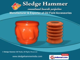 Manufacturer & Exporter of Oil Field Accessories
 