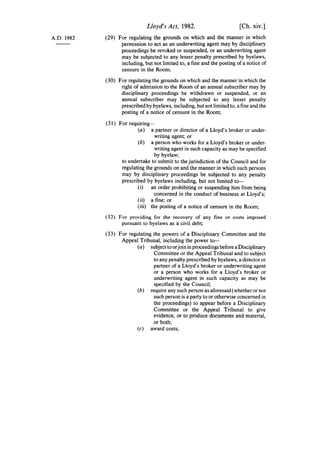 Lloyd's Act, 1982.                         [Ch. xiv.]
A.D. 1982   (29) For regulating the grounds on which and the manner ...