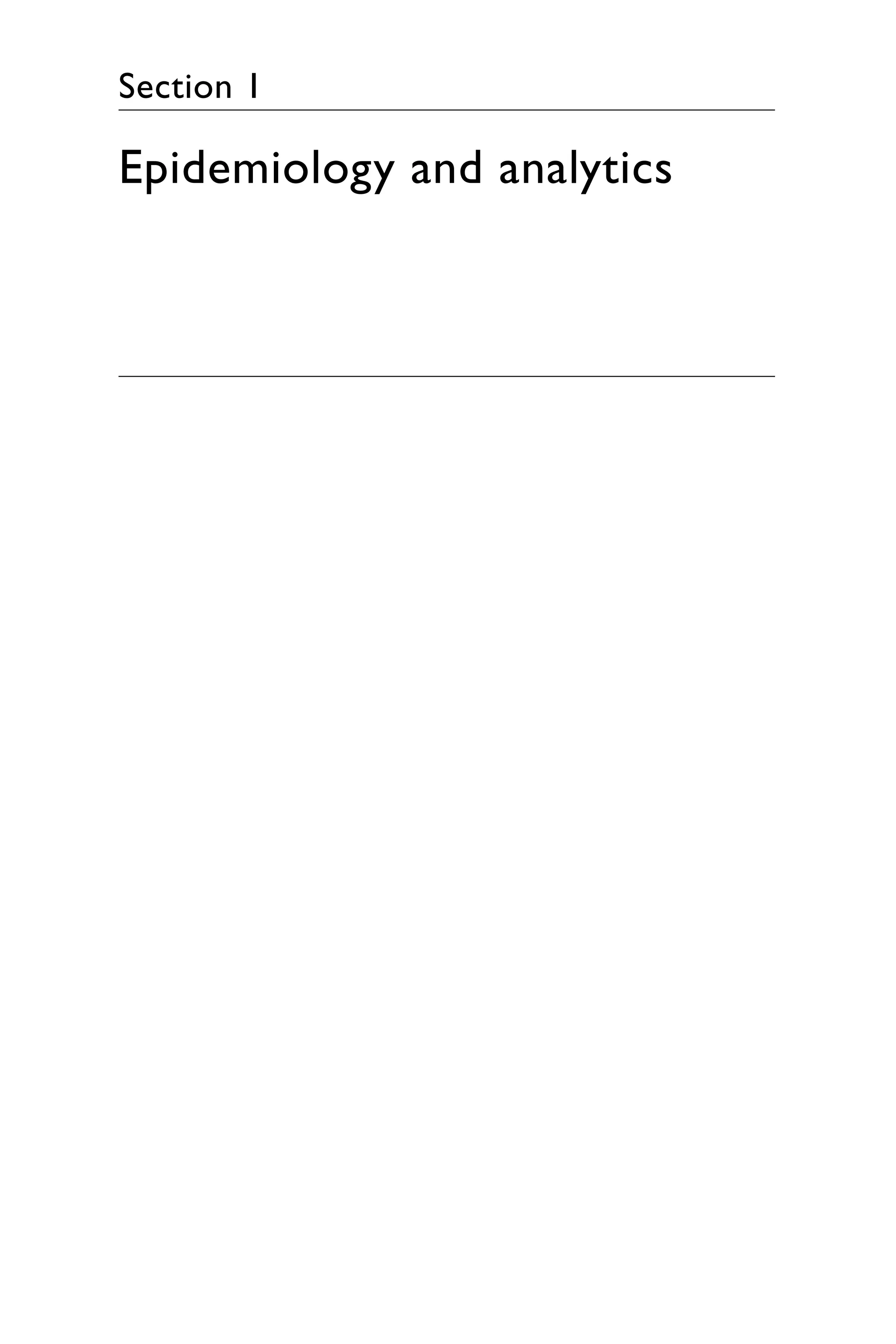 Section 1
Epidemiology and analytics
 