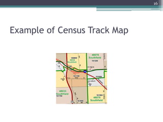 Example of Census Track Map
16
 