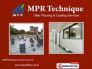 Offer Flooring & Coating Services




© MPR Technique, All Rights Reserved

              www.epoxyfloor.co.in
 