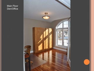 Main Floor
Den/Office