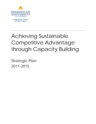 Achieving Sustainable
Competitive Advantage
through Capacity Building
Strategic Plan
2011-2015
 