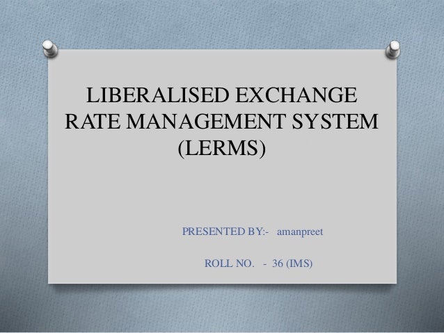 liberalised exchange rate management system uses