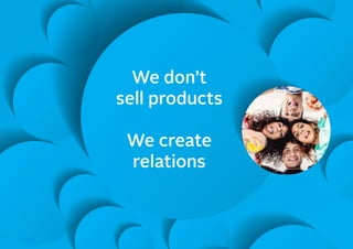 12MBG NORDIC - AN INTRODUCTION 12MBG NORDIC - AN INTRODUCTION
We don’t
sell products
We create
relations
 