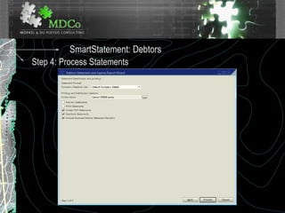 SmartStatement: Debtors
Step 4: Process Statements
 