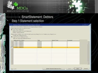 SmartStatement: Debtors
Step 1:Statement selection
 