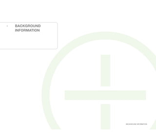 8
BACKGROUND INFORMATION
BACKGROUND
INFORMATION
 