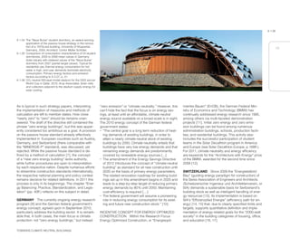 TOWARDS CLIMATE NEUTRAL BUILDINGS
13
A 1.06
“zero emission” or “climate neutrality.” However, this
can’t hide the fact that the focus is on energy sav-
ings, at least until an affordable, climate-neutral
energy source available on a broad scale is in sight.
The 2010 energy concept of the German federal
government states:
• “The central goal is a long term reduction of heat-
ing demands of existing buildings, in order to
attain a nearly climate-neutral stock of existing
buildings by 2050. Climate neutrality entails that
buildings have very low energy demands and that
remaining energy demands are predominantly
covered by renewable energy sources [...]
• The amendment of the Energy Savings Directive
of 2012 introduces the concept of “climate-neutral
building” as standard for all new construction until
2020 on the basis of primary energy parameters.
The related renovation roadmap for existing build-
ings set up in this amendment begins in 2020 and
leads to a step-by-step target of reducing primary
energy demands by 80% until 2050. Maintaining
cost-efficiency is required […]
• The federal government will assume a pioneering
role in reducing energy consumption for its exist-
ing and future new construction stock.” [10]
INCENTIVE CONCEPT FOR ENERGY-OPTIMIZED
CONSTRUCTION Within the Research Focus
Energy Optimized Construction, or “Energieopti-
miertes Bauen” (EnOB), the German Federal Min-
istry of Economics and Technology (BMWi) has
continually addressed energy research since 1995,
among others via multi-faceted demonstration
projects [11]. Initial zero energy and zero emis-
sion buildings can be found among numerous
administration buildings, schools, production facili-
ties, and residential buildings. This activity also
includes the successful participation of student
teams in the Solar Decathlon program in America
and Europe (see Solar Decathlon Europe, p.168ff.).
For 2011, climate neutrality and energy efficiency
are keywords for the “Architecture with Energy” prize
of the BMWi, awarded for the second time since
2009 [12].
SWITZERLAND Since 2009 the “Energieleitbild
Bau” (guiding energy paradigm for construction) of
the Swiss Association of Engineers and Architects
(Schweizerischer Ingenieur und Architektenverein, or
SIA) demands a sustainable basis for Switzerland’s
building stock as well as intelligent handling of ener-
gy resources [13]. Its implementation is based on
SIA’s “Effizienzpfad Energie” (efficiency path for en-
ergy) [14, 15] that, due to clearly specified limits and
targets, supports quantitative definition and imple-
mentation of energy-related goals for the “2000-watt
society” in the building categories of housing, office,
and education [16, 17].
As is typical in such strategy papers, interpreting
the implementation of measures and methods of
calculation are left to member states. How close
“nearly zero” to “zero” should be remains unan-
swered. The draft of the directive still contained the
phrase ”zero energy buildings”, but this was appar-
ently considered too ambitious as a goal. A provision
on the passive house standard already effectively
implemented in European countries such as Austria,
Germany, and Switzerland (there comparable with
the “MINERGIE-P” standard), was discussed, yet
rejected. While the passive house standard is de-
fined by a method of calculation [7], the concept
of a “near zero energy building” lacks authority,
while further procedures are open to interpretation
by each respective nation. Despite numerous efforts
to streamline construction standards internationally,
the respective national planning and policy context
remains decisive for related definitions. In 2011 this
process is only in its beginnings. The chapter “Ener-
gy Balancing: Practice, Standardization, and Legis-
lation” (pp. 40ff.) reflects on this subject in detail.
GERMANY The currently ongoing energy research
program [8] and the German federal government’s
energy concept, agreed upon in September 2010,
particularly address the building sector. It is remark-
able that, in both cases, the main focus is climate
protection: not “zero energy buildings,” but instead
A 1.04 The “Neue Burse” student dormitory, an award-winning
application of the passive house strategy in the renova-
tion of a 1970s-era building. University of Wuppertal,
Germany, 2003, Architect: Contor Müller Schlüter.
A 1.05 Comparison of consumption characteristics of 24 student
dormitories, 2005 to 2008 mean values in Germany
(total values) with metered values of the “Neue Burse”
dormitory from 2007 (partial target values). Typical for
residential use, thermal energy consumption for hot
water is high, and user demands dominate electricity
consumption. Primary energy factors and emission
factors according to A 2.07, p. 31.
A 1.06 CO2-neutral 500-seat model stadium for the 2022 soccer
World Cup in Qatar, 2010, Arup Associates. Solar cells
and collectors adjacent to the stadium supply energy for
solar cooling.
 