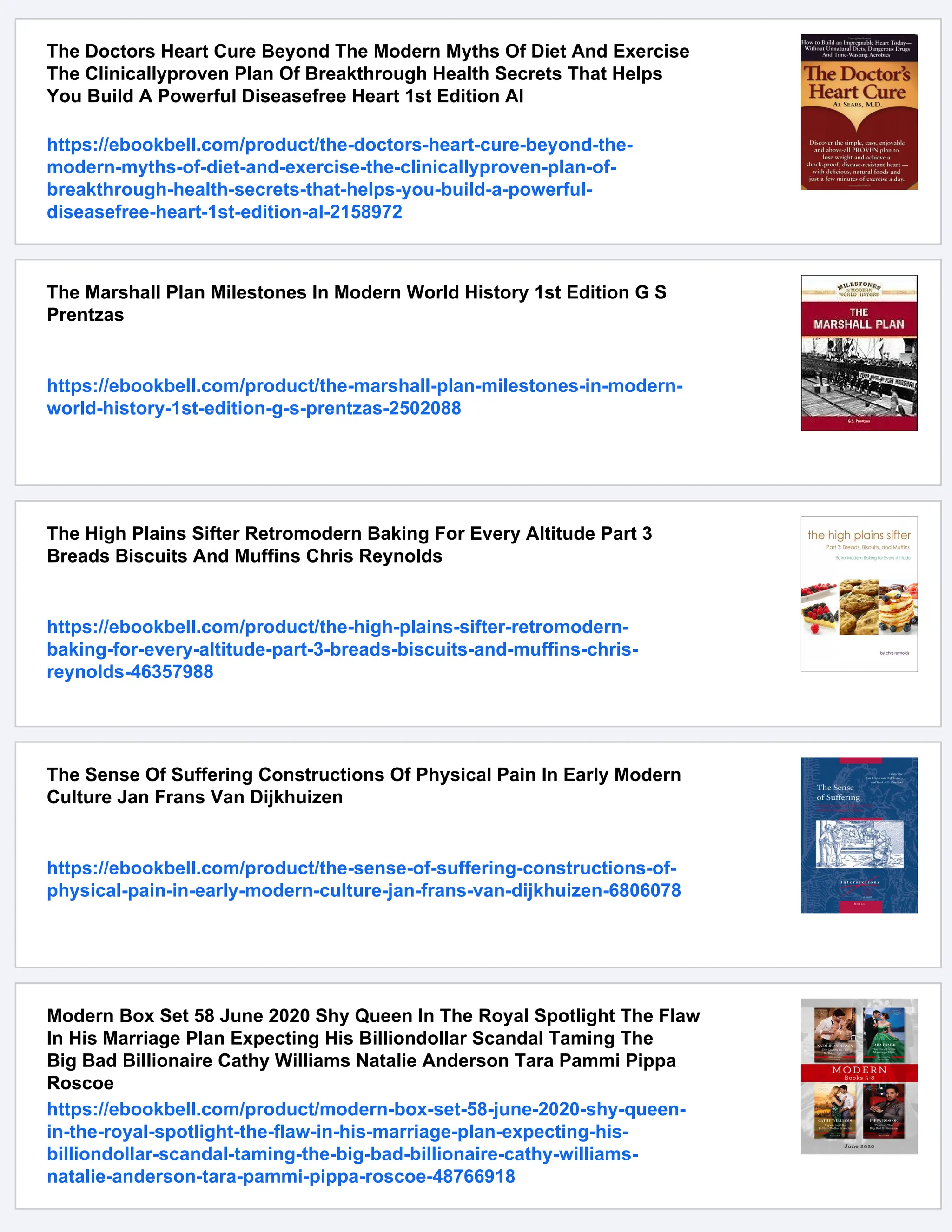 The Doctors Heart Cure Beyond The Modern Myths Of Diet And Exercise
The Clinicallyproven Plan Of Breakthrough Health Secrets That Helps
You Build A Powerful Diseasefree Heart 1st Edition Al
https://ebookbell.com/product/the-doctors-heart-cure-beyond-the-
modern-myths-of-diet-and-exercise-the-clinicallyproven-plan-of-
breakthrough-health-secrets-that-helps-you-build-a-powerful-
diseasefree-heart-1st-edition-al-2158972
The Marshall Plan Milestones In Modern World History 1st Edition G S
Prentzas
https://ebookbell.com/product/the-marshall-plan-milestones-in-modern-
world-history-1st-edition-g-s-prentzas-2502088
The High Plains Sifter Retromodern Baking For Every Altitude Part 3
Breads Biscuits And Muffins Chris Reynolds
https://ebookbell.com/product/the-high-plains-sifter-retromodern-
baking-for-every-altitude-part-3-breads-biscuits-and-muffins-chris-
reynolds-46357988
The Sense Of Suffering Constructions Of Physical Pain In Early Modern
Culture Jan Frans Van Dijkhuizen
https://ebookbell.com/product/the-sense-of-suffering-constructions-of-
physical-pain-in-early-modern-culture-jan-frans-van-dijkhuizen-6806078
Modern Box Set 58 June 2020 Shy Queen In The Royal Spotlight The Flaw
In His Marriage Plan Expecting His Billiondollar Scandal Taming The
Big Bad Billionaire Cathy Williams Natalie Anderson Tara Pammi Pippa
Roscoe
https://ebookbell.com/product/modern-box-set-58-june-2020-shy-queen-
in-the-royal-spotlight-the-flaw-in-his-marriage-plan-expecting-his-
billiondollar-scandal-taming-the-big-bad-billionaire-cathy-williams-
natalie-anderson-tara-pammi-pippa-roscoe-48766918
 