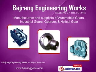Manufacturers and suppliers of Automobile Gears,
                Industrial Gears, Gearbox & Helical Gear




© Bajrang En...