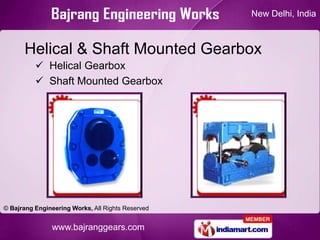 New Delhi, India



      Helical & Shaft Mounted Gearbox
           Helical Gearbox
           Shaft Mounted Gearbox


...