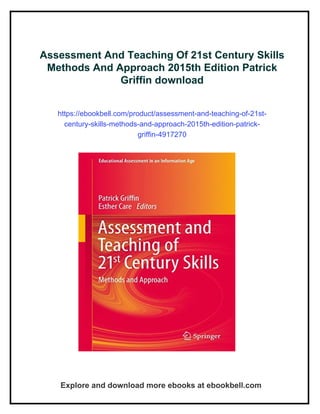 Assessment And Teaching Of 21st Century Skills Methods And Approach ...