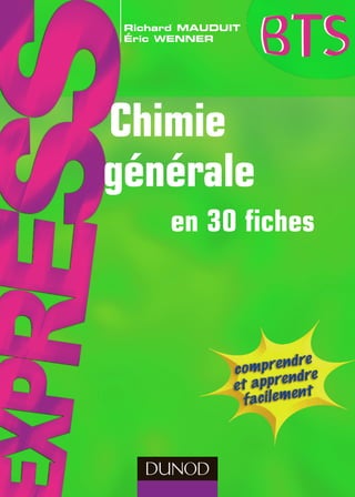 Richard MAUDUIT
Éric WENNER
Chimie
générale
en 30 fiches
 